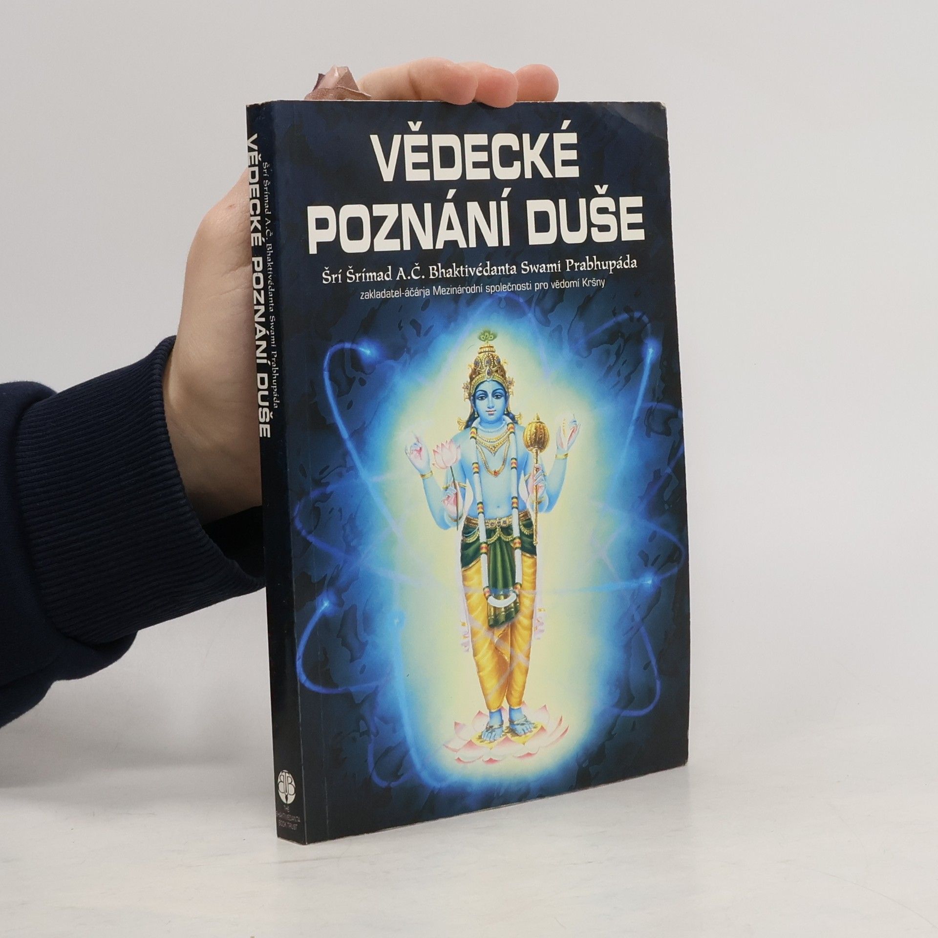 A. C. Bhaktivédánta Svámí Prabhupáda Vědecké poznání duše