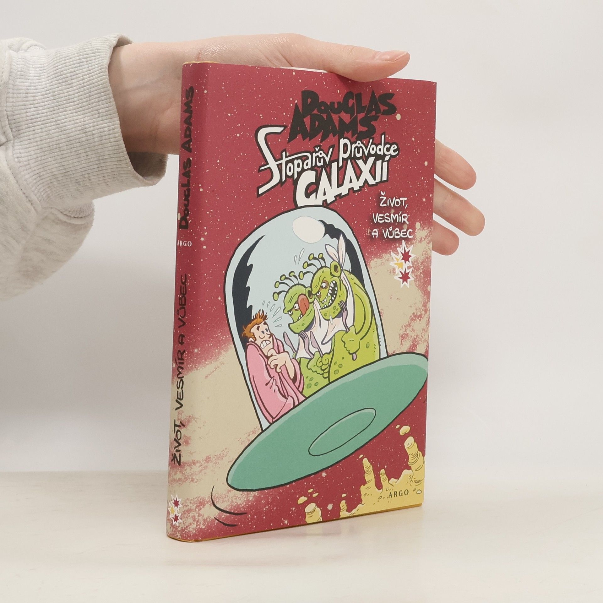 Douglas Adams Stopařův průvodce Galaxií. Život, vesmír a vůbec