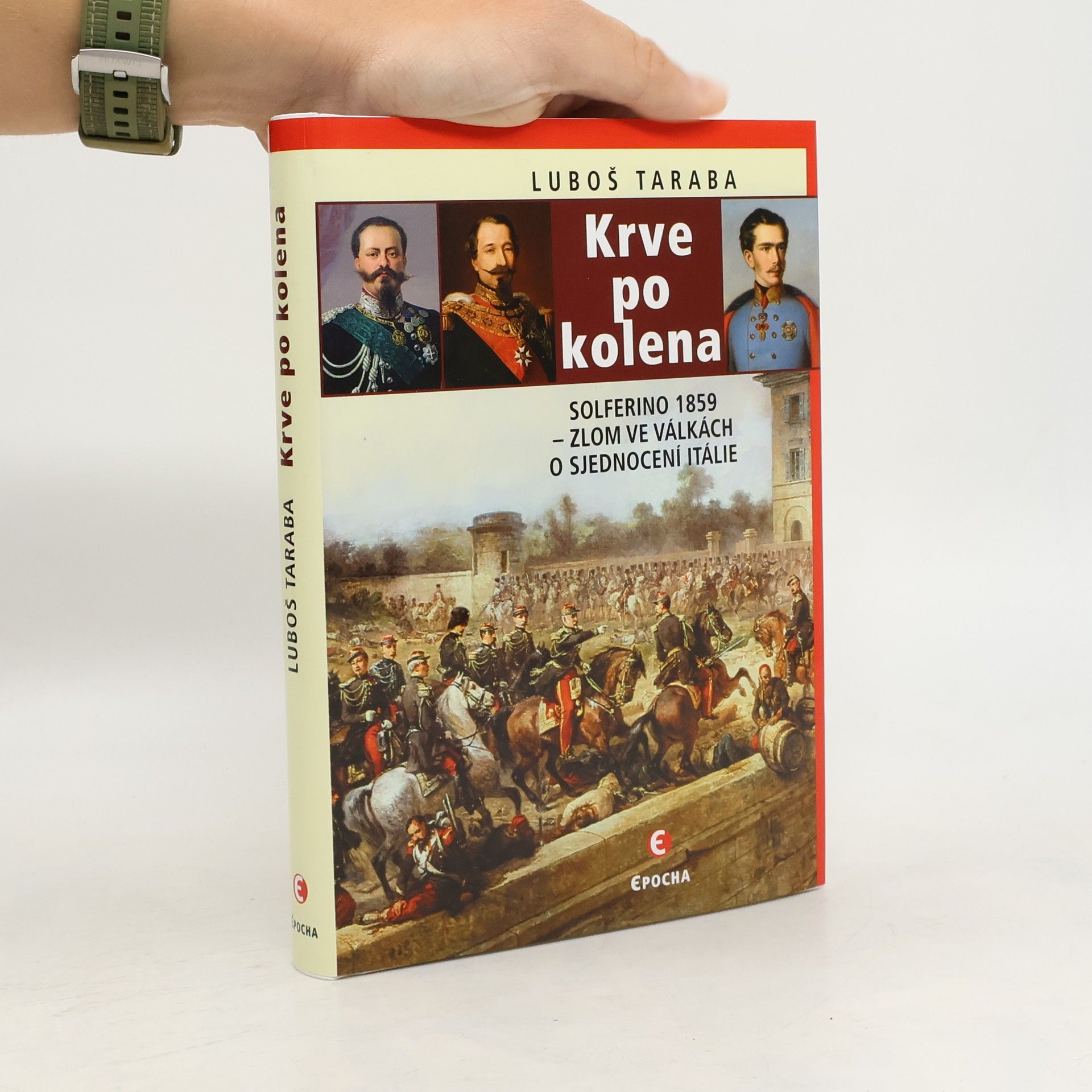 Krve po kolena: Solferino 1859 – zlom ve válkách o sjednocení Itálie