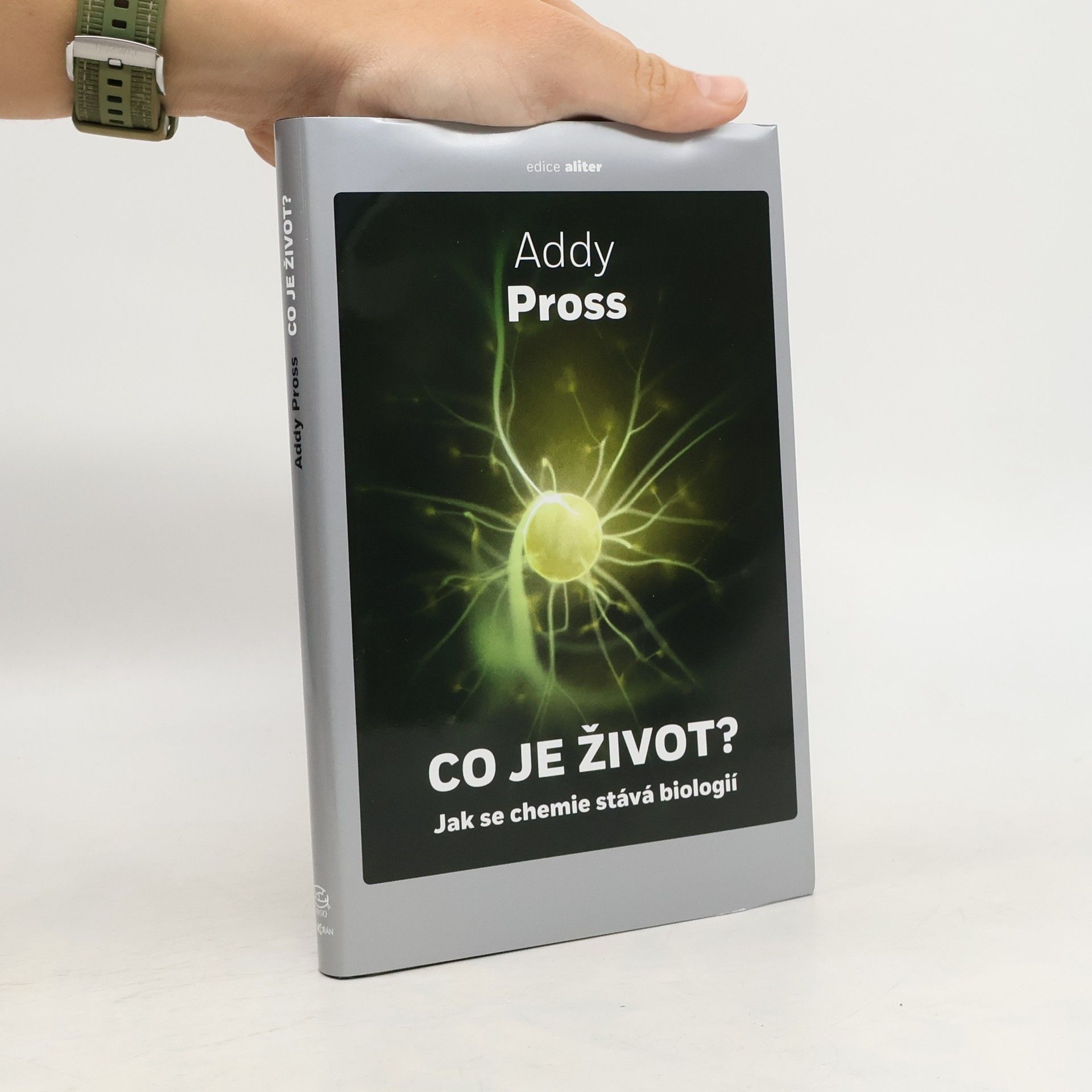 Addy Pross Co je život?: jak se chemie stává biologií