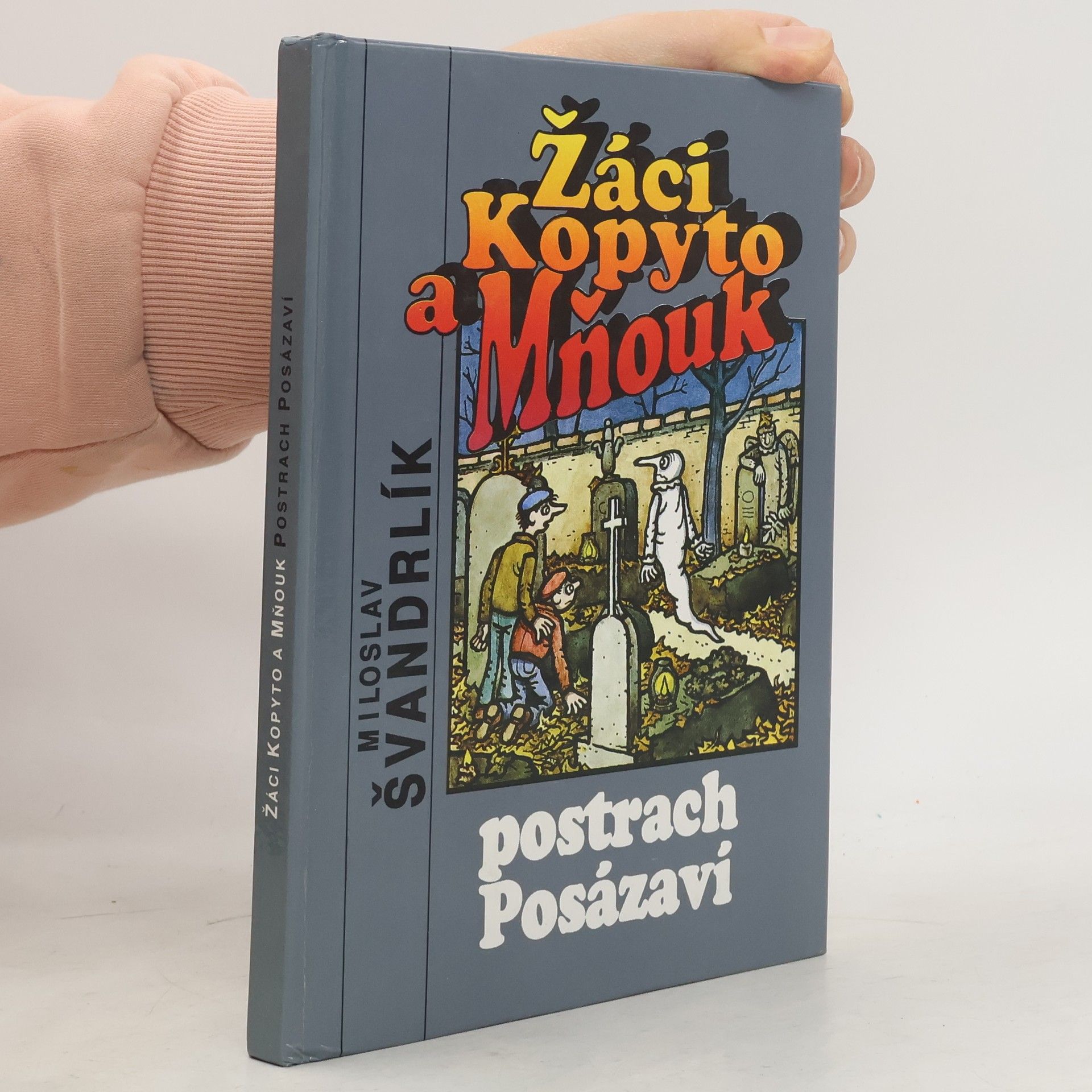 Miloslav Švandrlík Žáci Kopyto a Mňouk. Postrach Posázaví