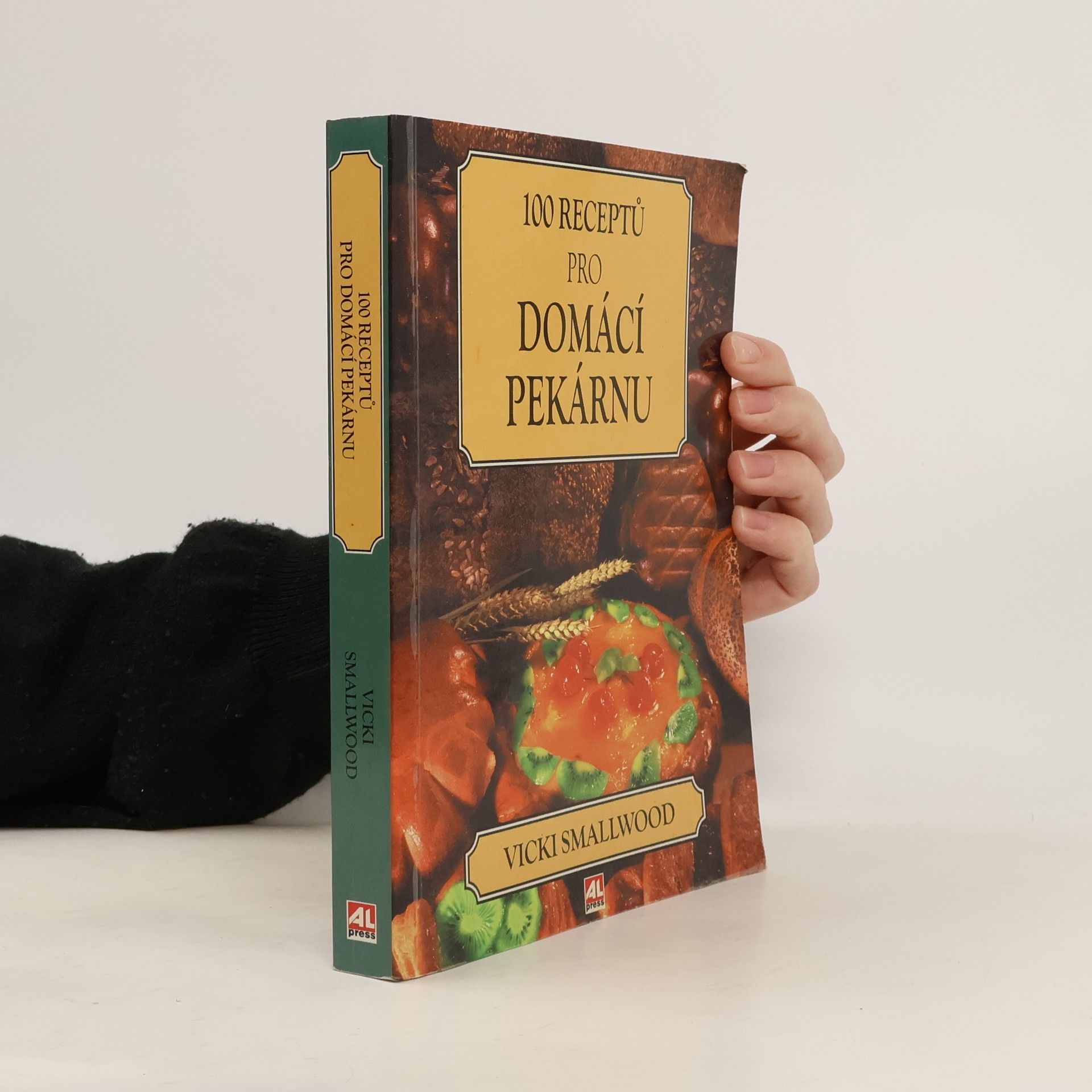 Vicki Smallwood 100 receptů pro domácí pekárnu