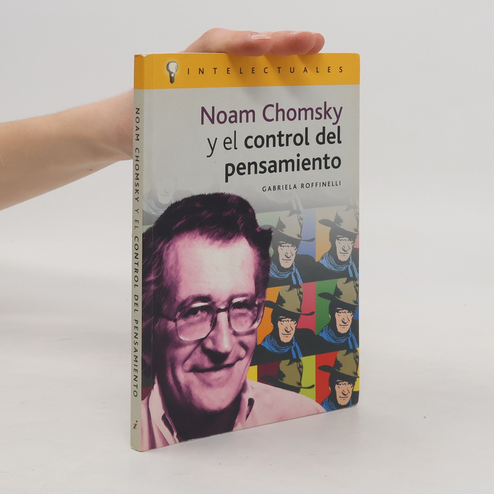 Gabriela Roffinelli Intelectuales: Noam Chomsky y el control del pensamiento