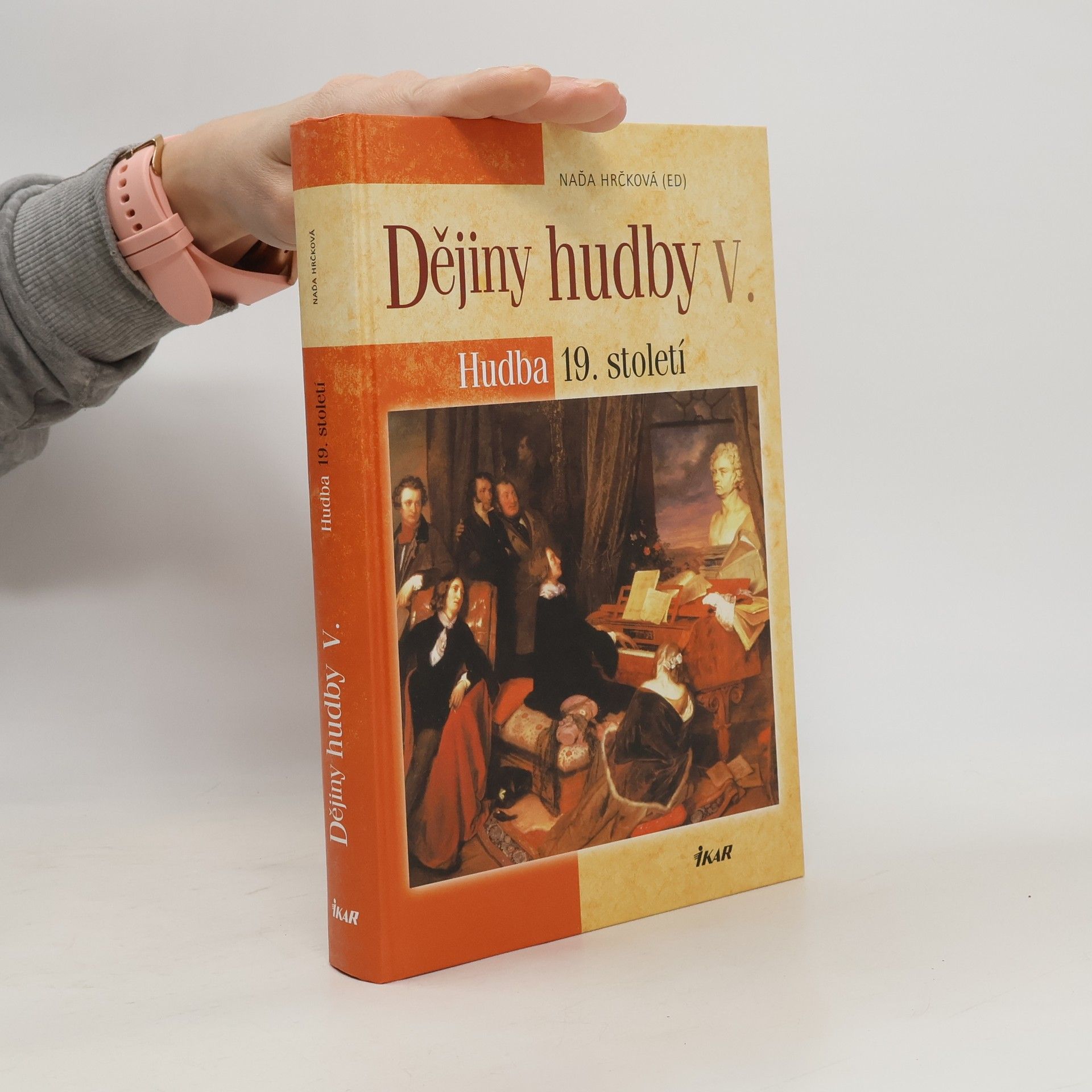 Naďa Hrčková Dějiny hudby V. – Hudba 19. století