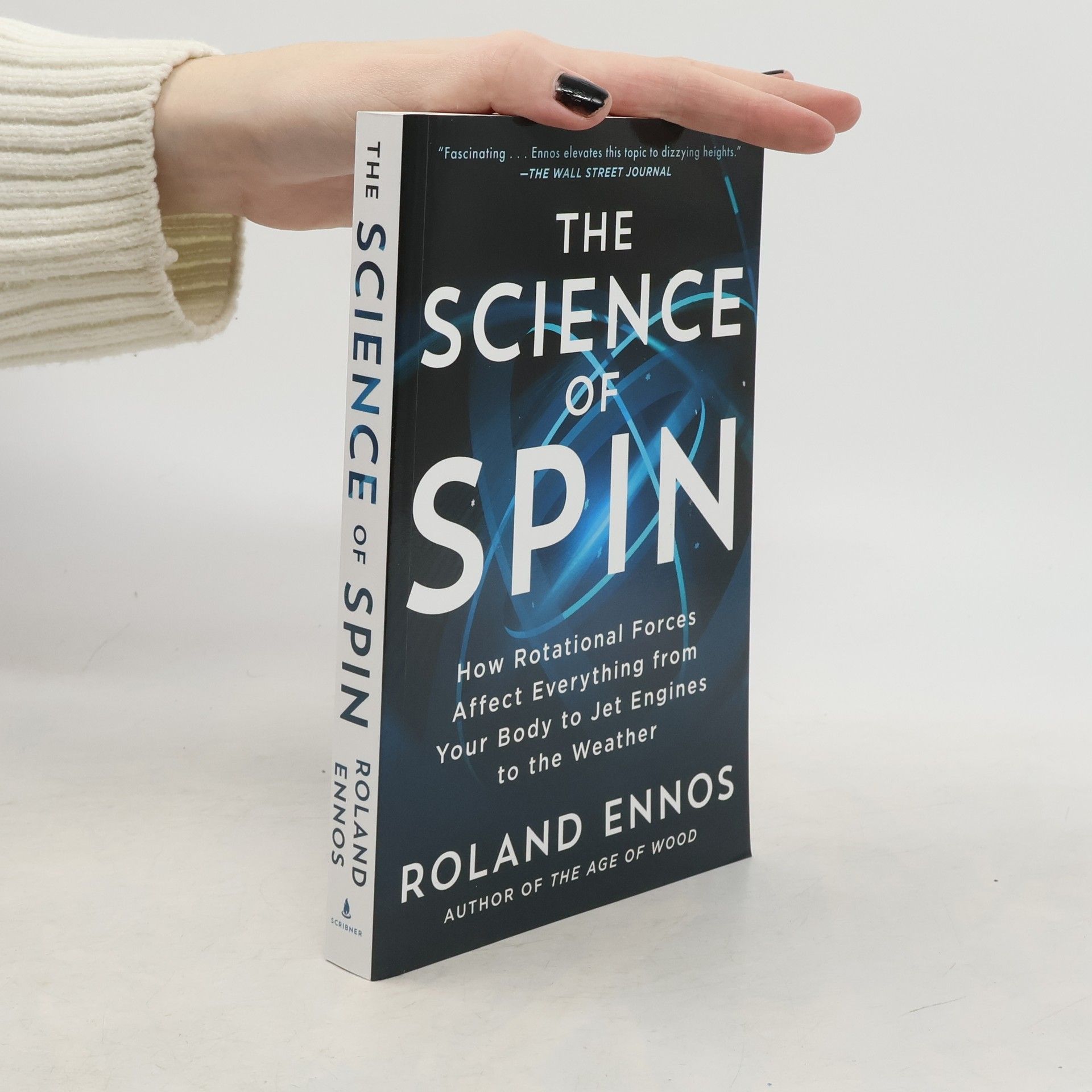 Roland Ennos The Science of Spin