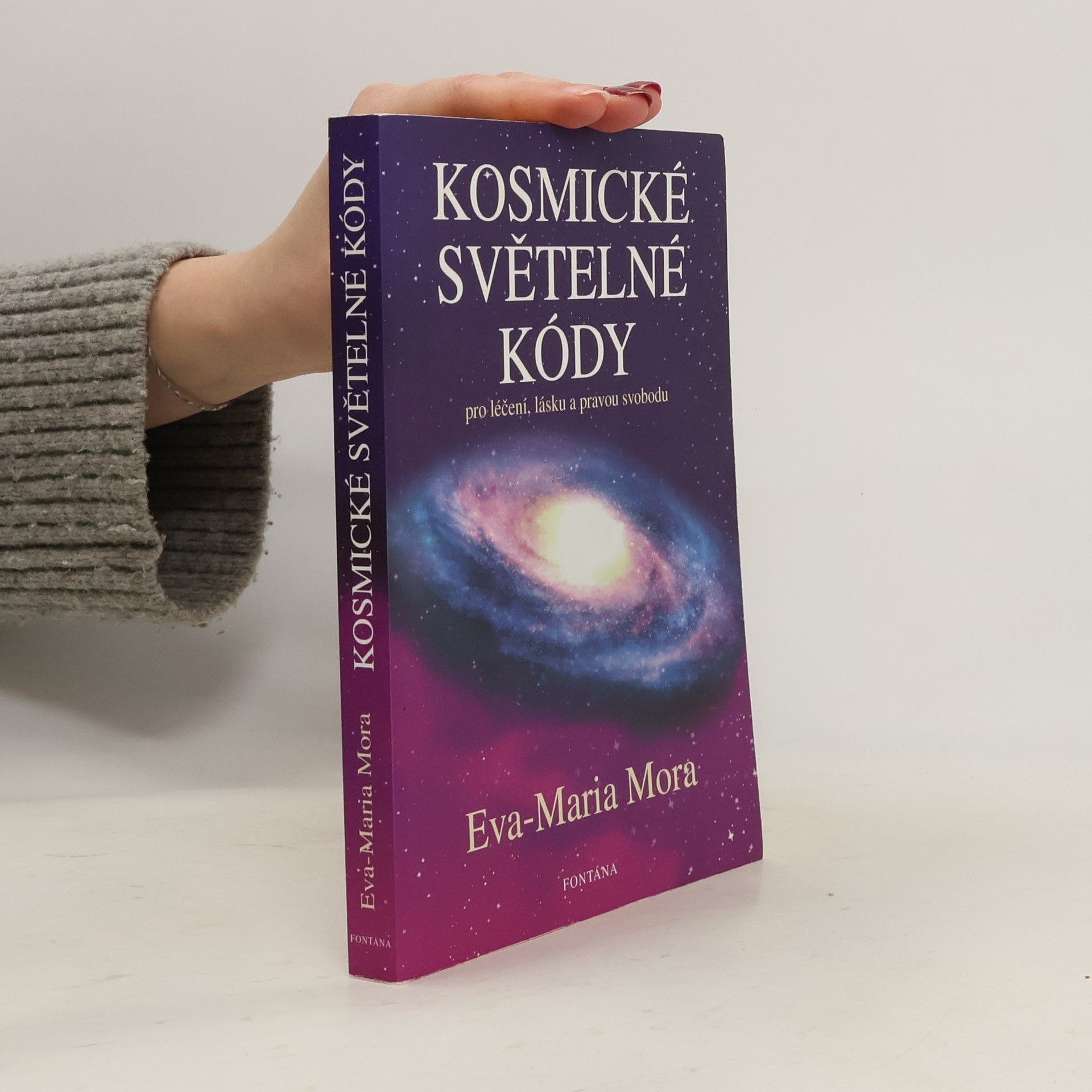 Kosmické světelné kódy: Pro léčení, lásku a pravou svobodu