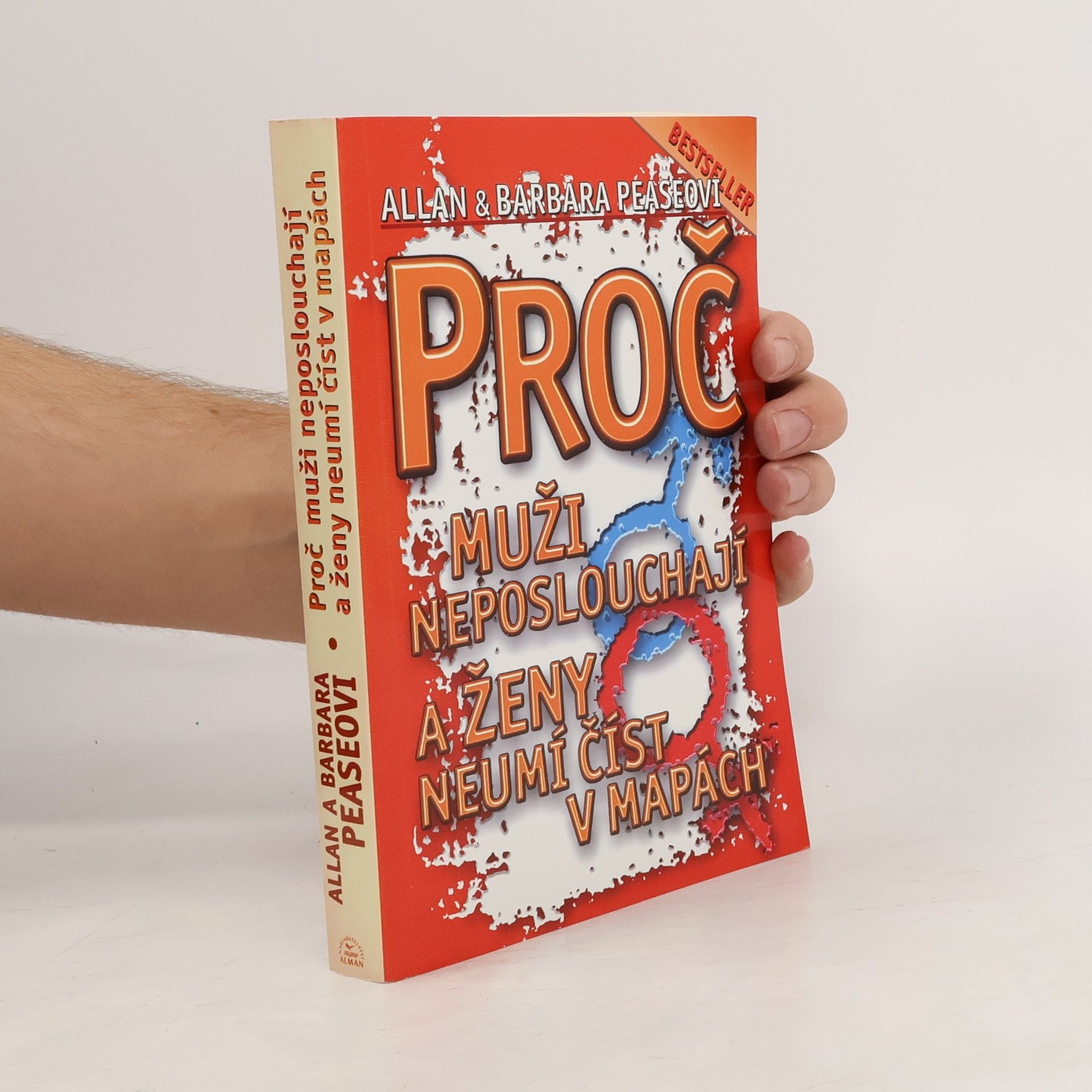 Allan Pease Proč muži neposlouchají a ženy neumí číst v mapách