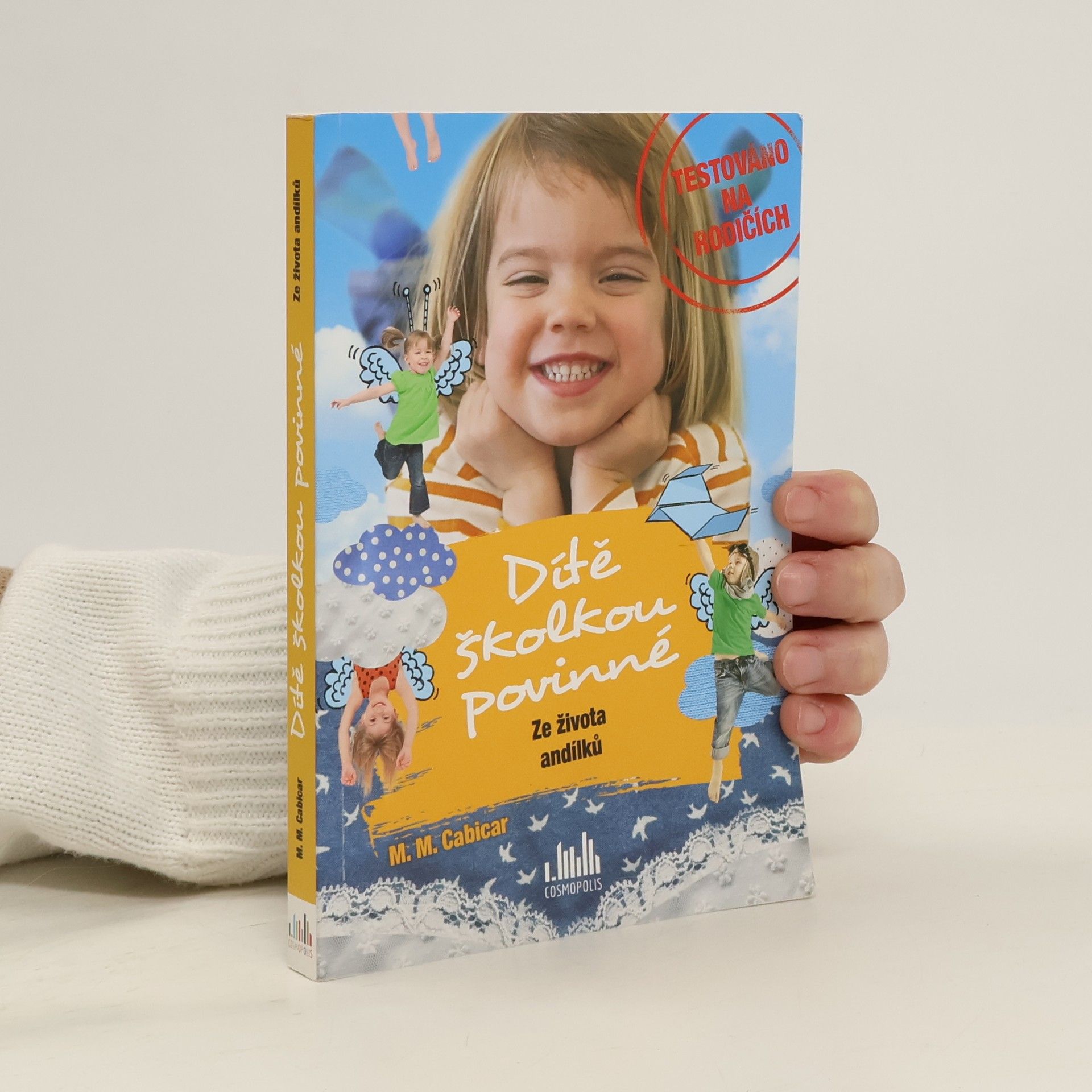 Dítě školkou povinné : ze života andílků 3. díl