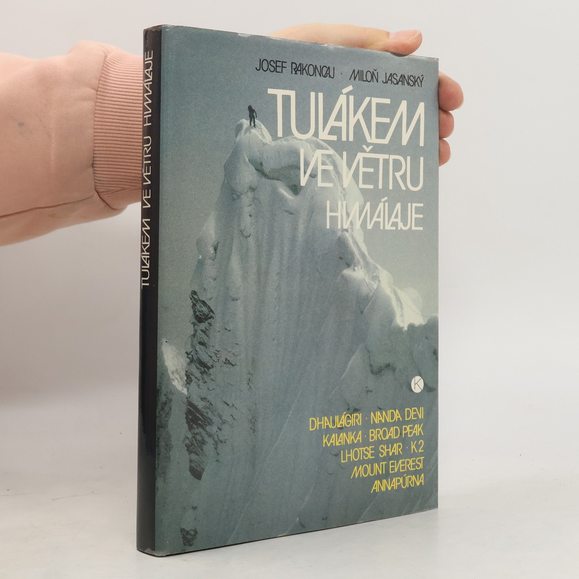 Josef Rakoncaj Tulákem ve větru. Himaláje