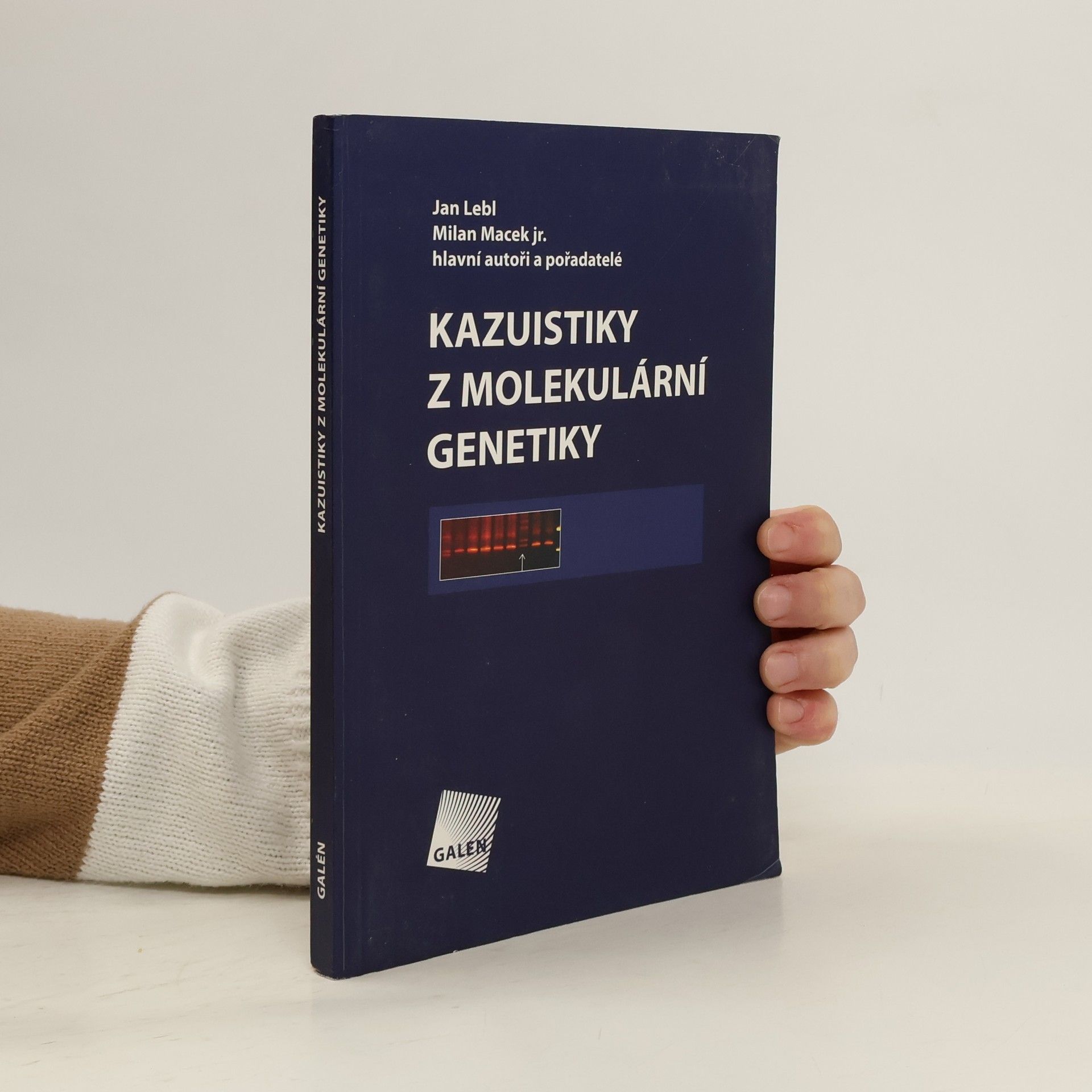 Jan Lebl Kazuistiky z molekulární genetiky