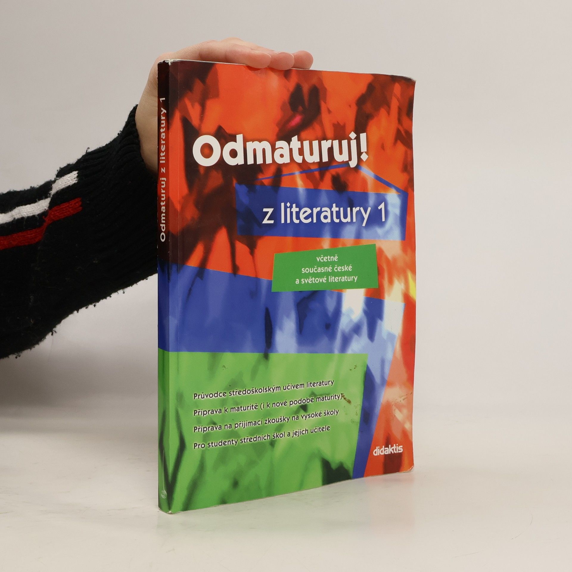 Kolektiv autorů Odmaturuj! z literatury 1 : včetně současné české a světové literatury