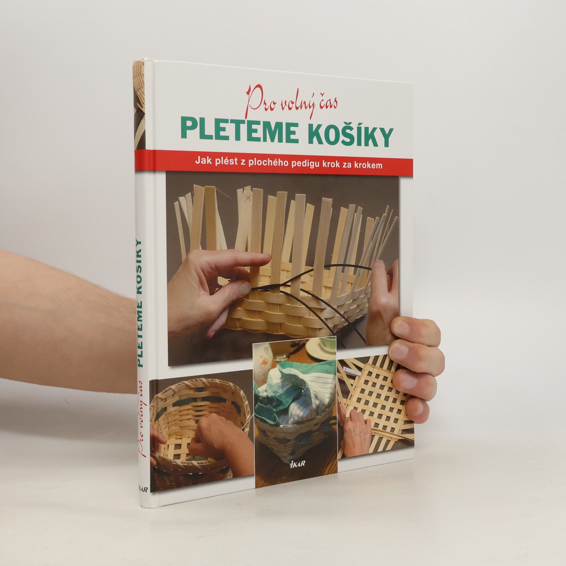 Linda Franz Pleteme košíky: Všechny potřebné dovednosti a nástroje, abyste mohli začít