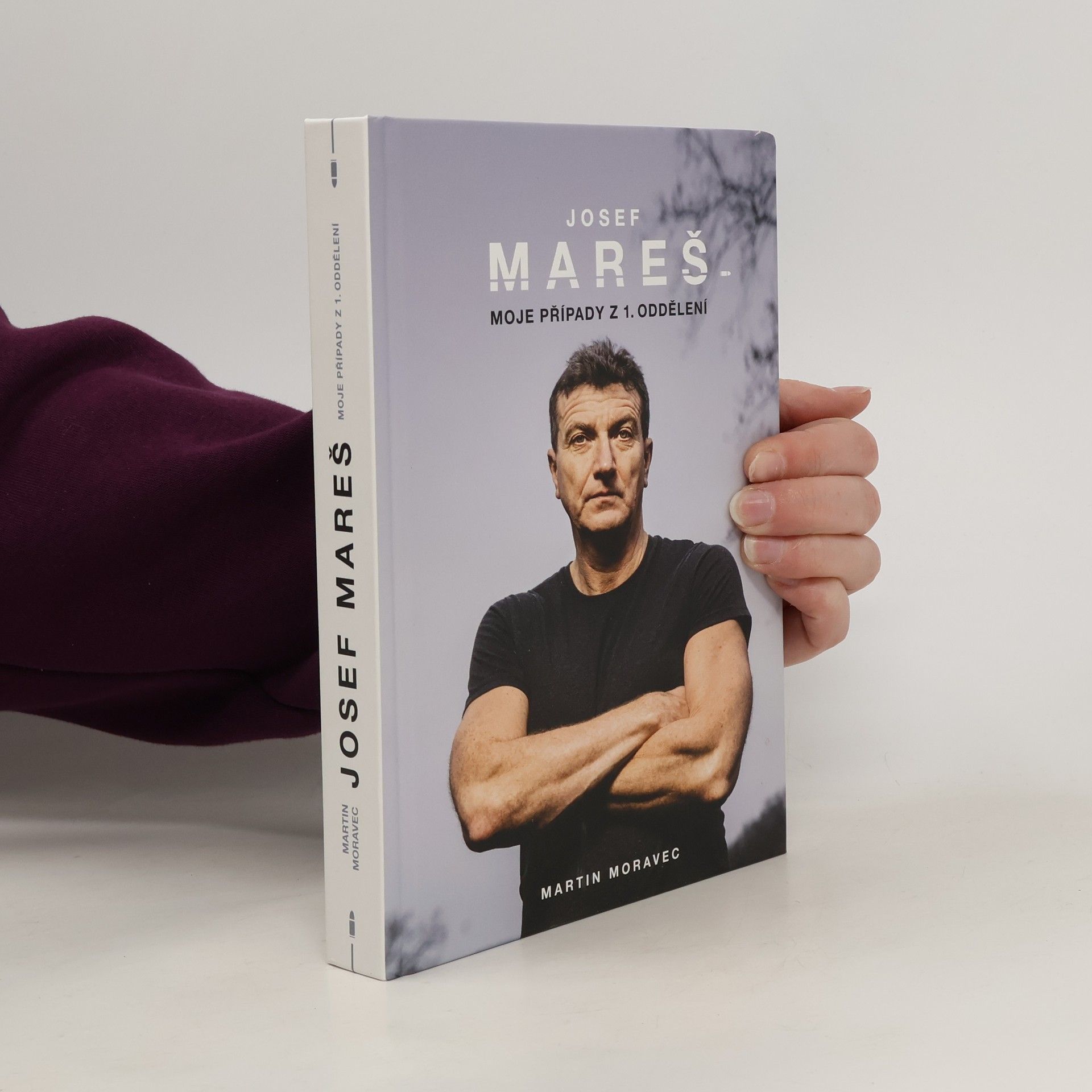 Martin Moravec Josef Mareš: Moje případy z 1. oddělení