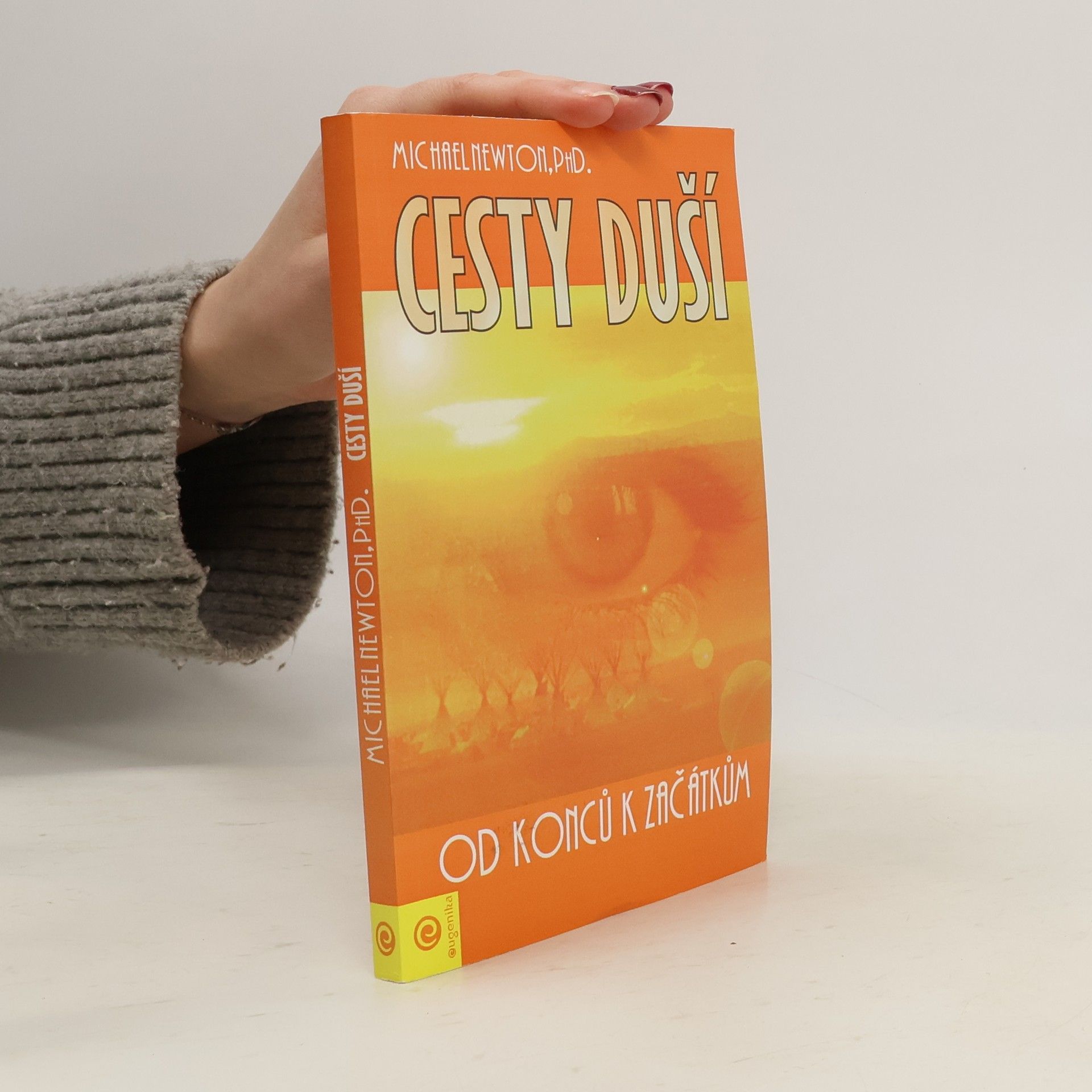 Michael Newton Cesty duší. Od konců k začátkům