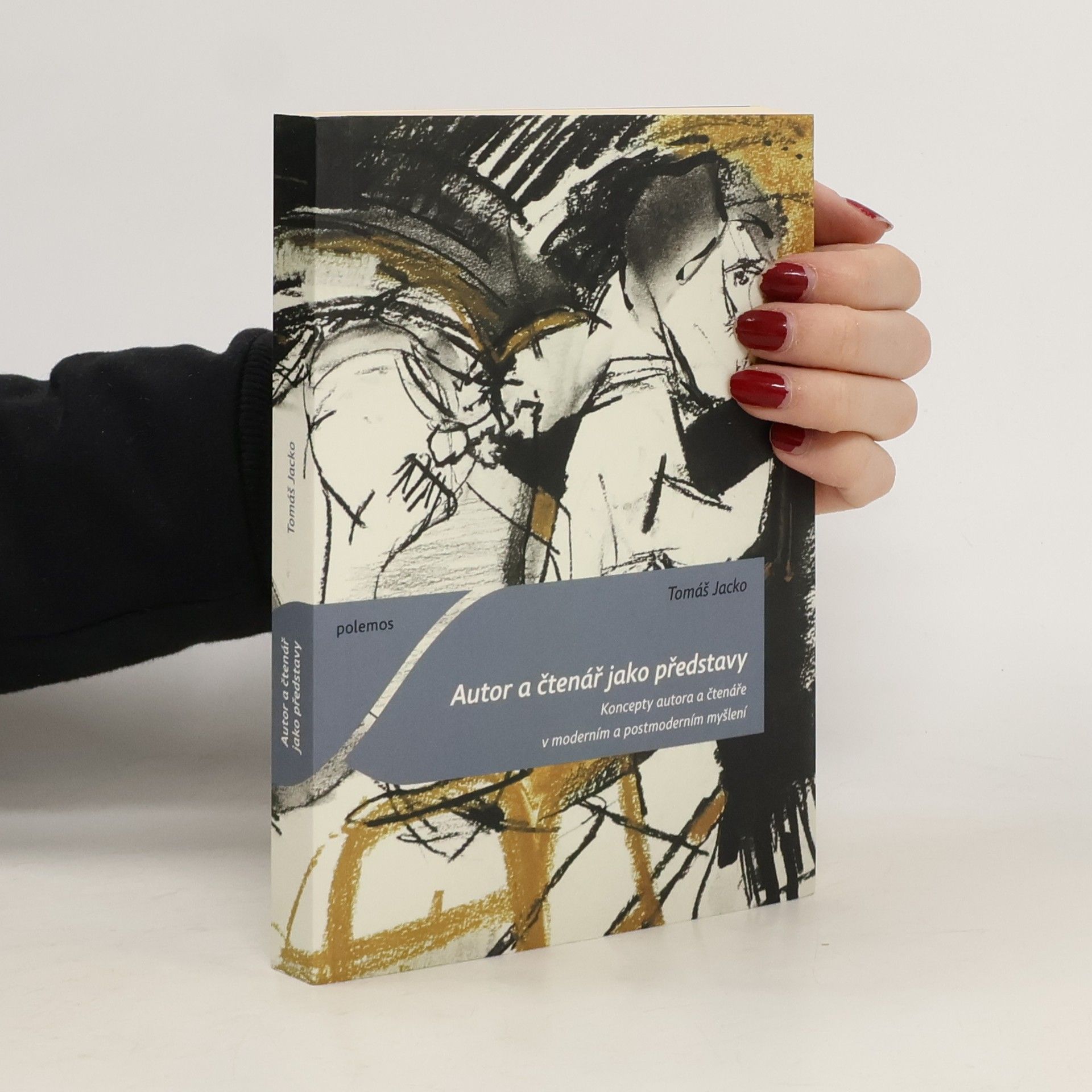 Autor a čtenář jako představy - Koncepty autora a čtenáře v moderním a postmoderním myšlení