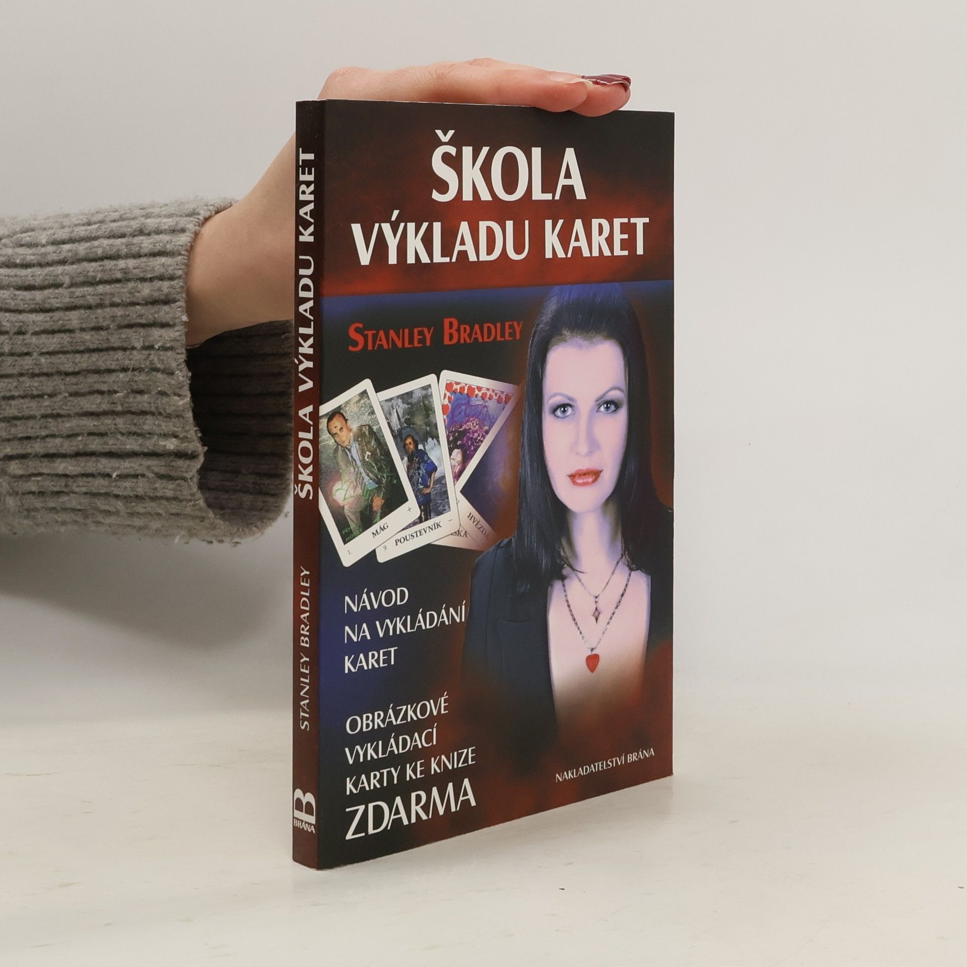 Stanislav Brázda Škola výkladu karet: Návod na vykládání karet