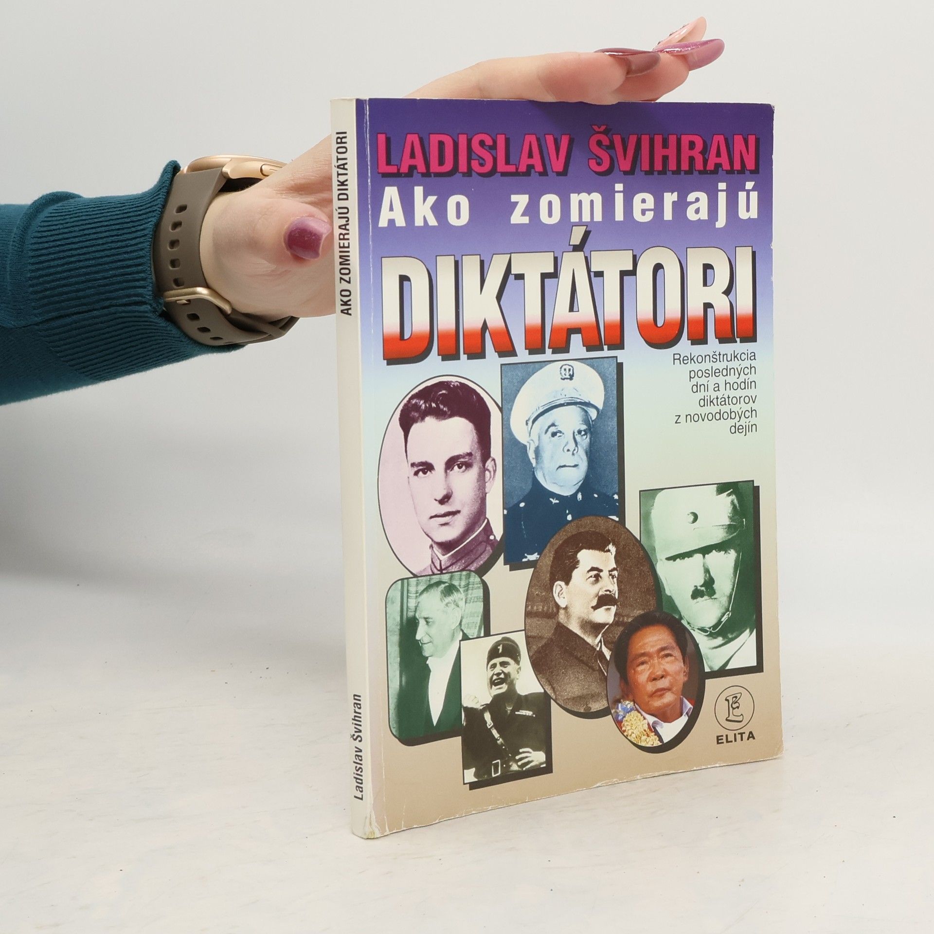 Ladislav Švihran Ako zomierajú diktátori