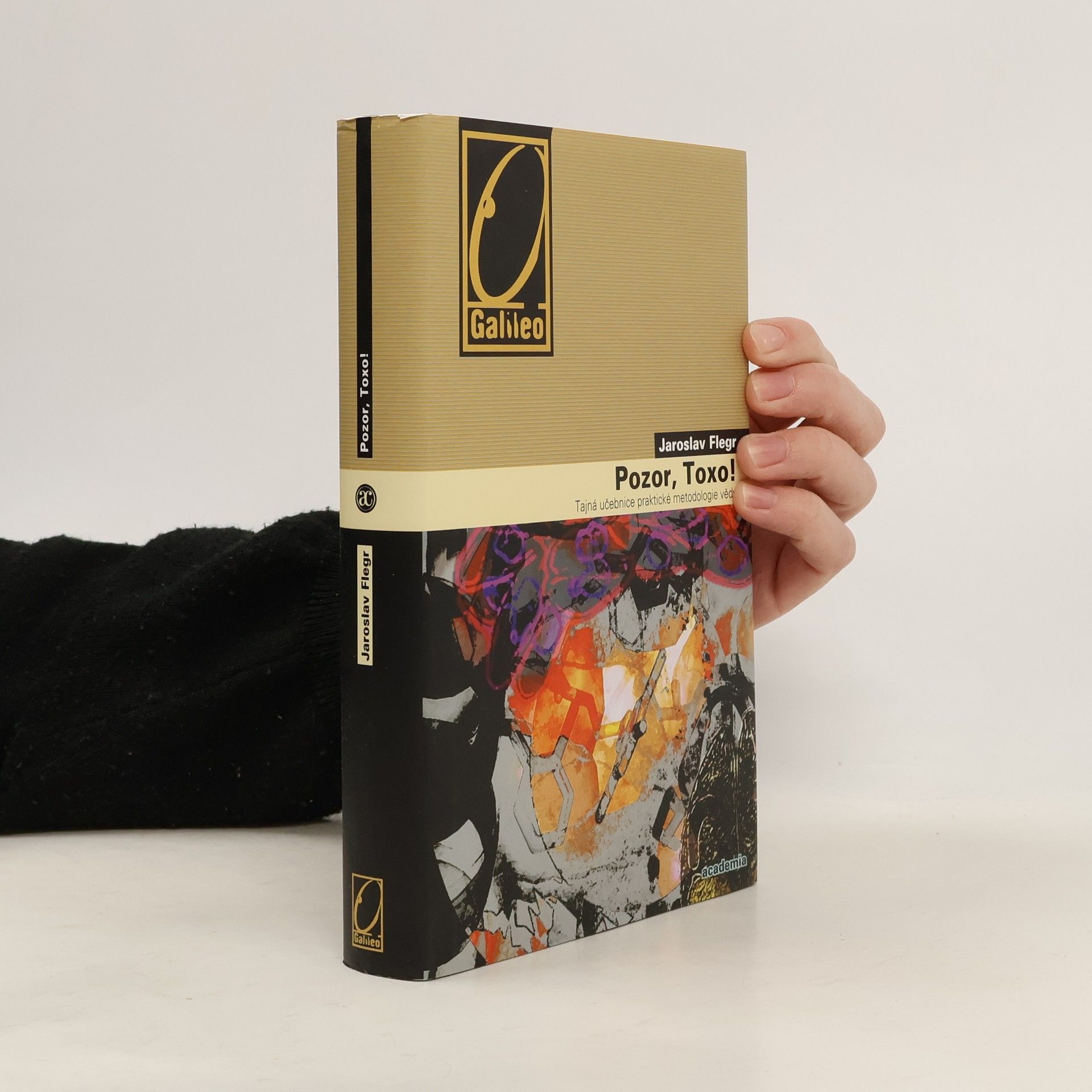 Pozor, Toxo! : tajná učebnice praktické metodologie vědy