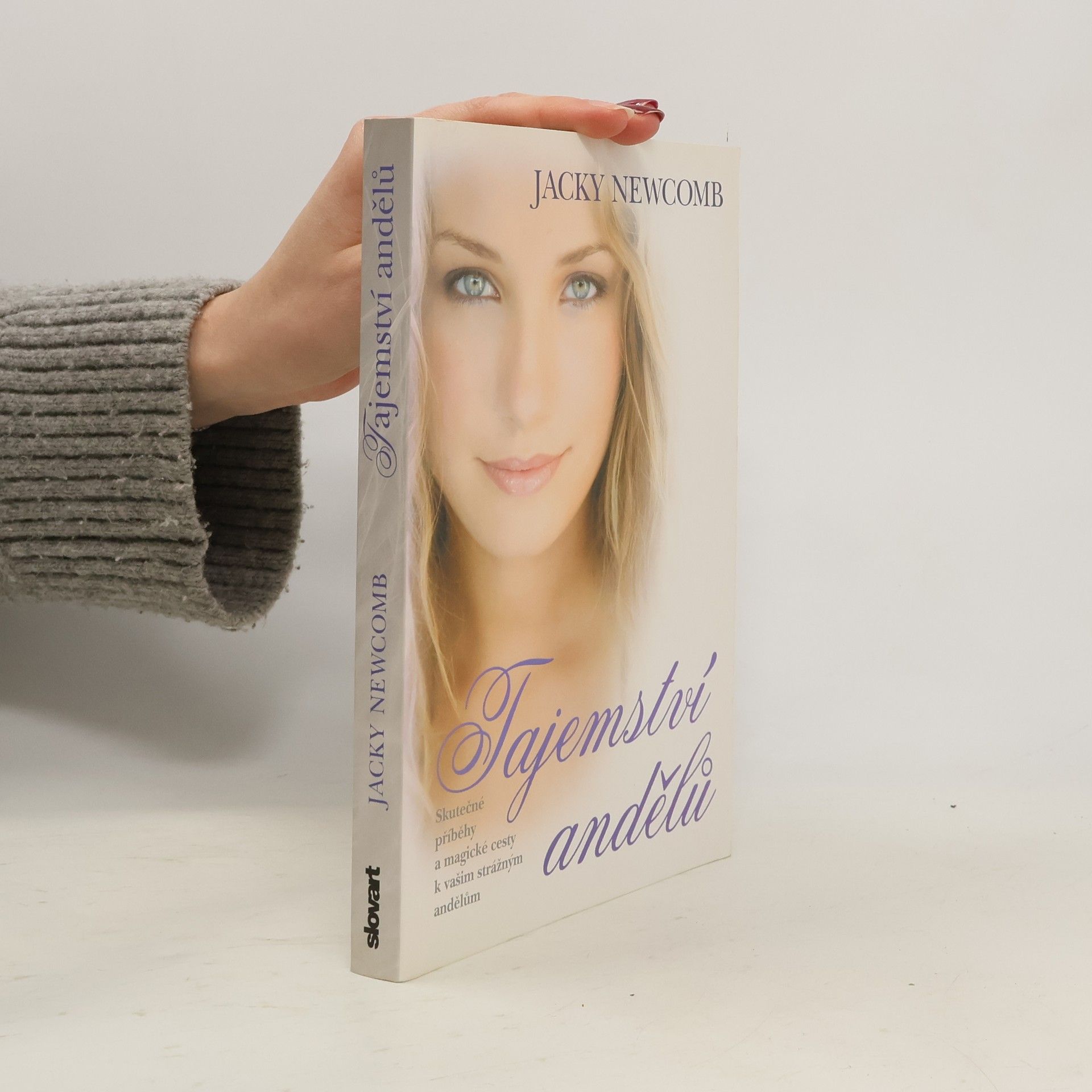 Tajemství andělů. Skutečné příběhy a magické cesty k vašim strážným andělům