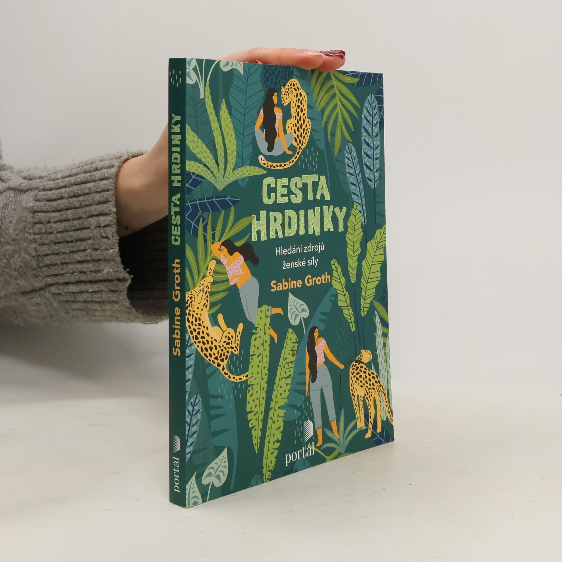 Sabine Groth Cesta hrdinky : hledání zdrojů ženské síly