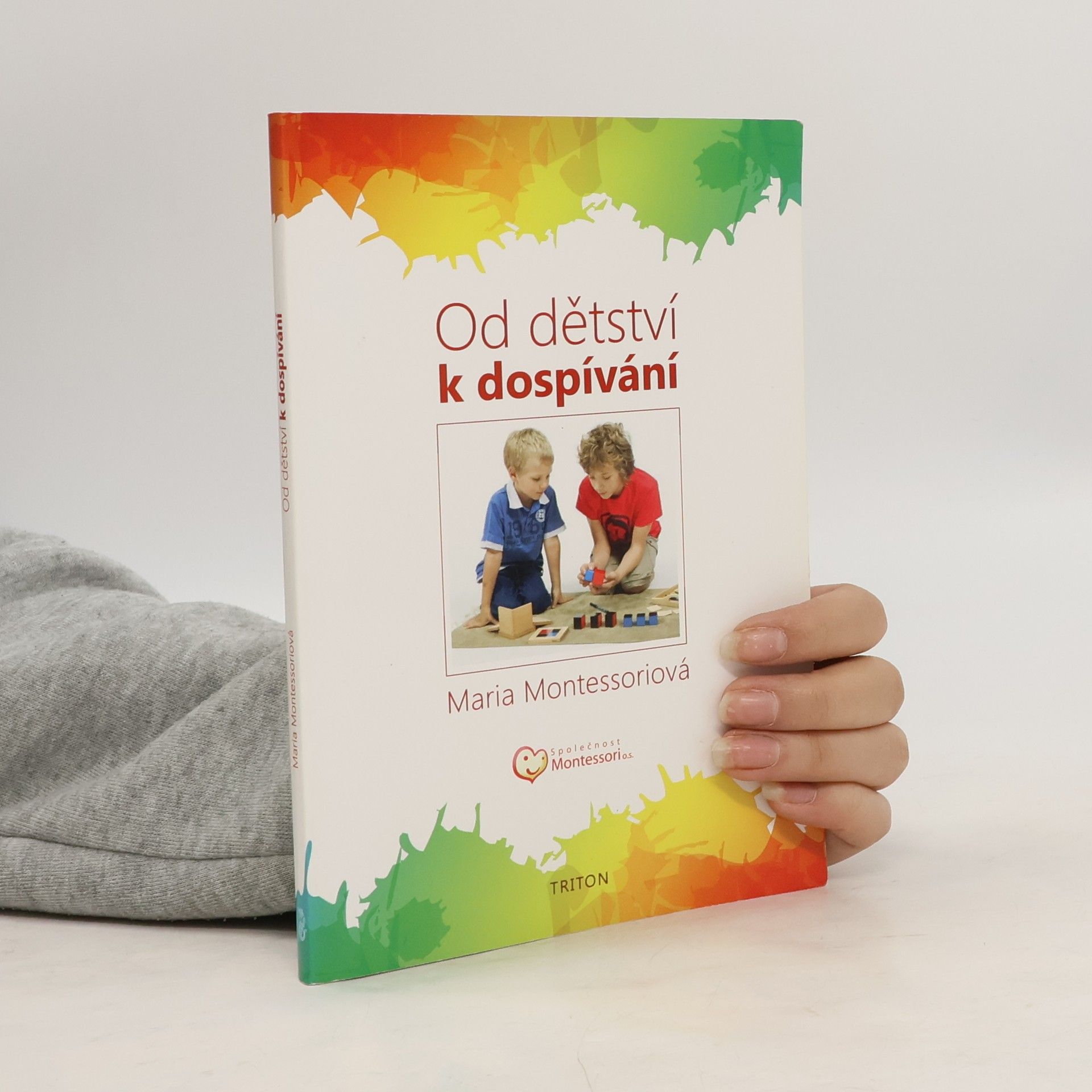 Maria Montessori Od dětství k dospívání