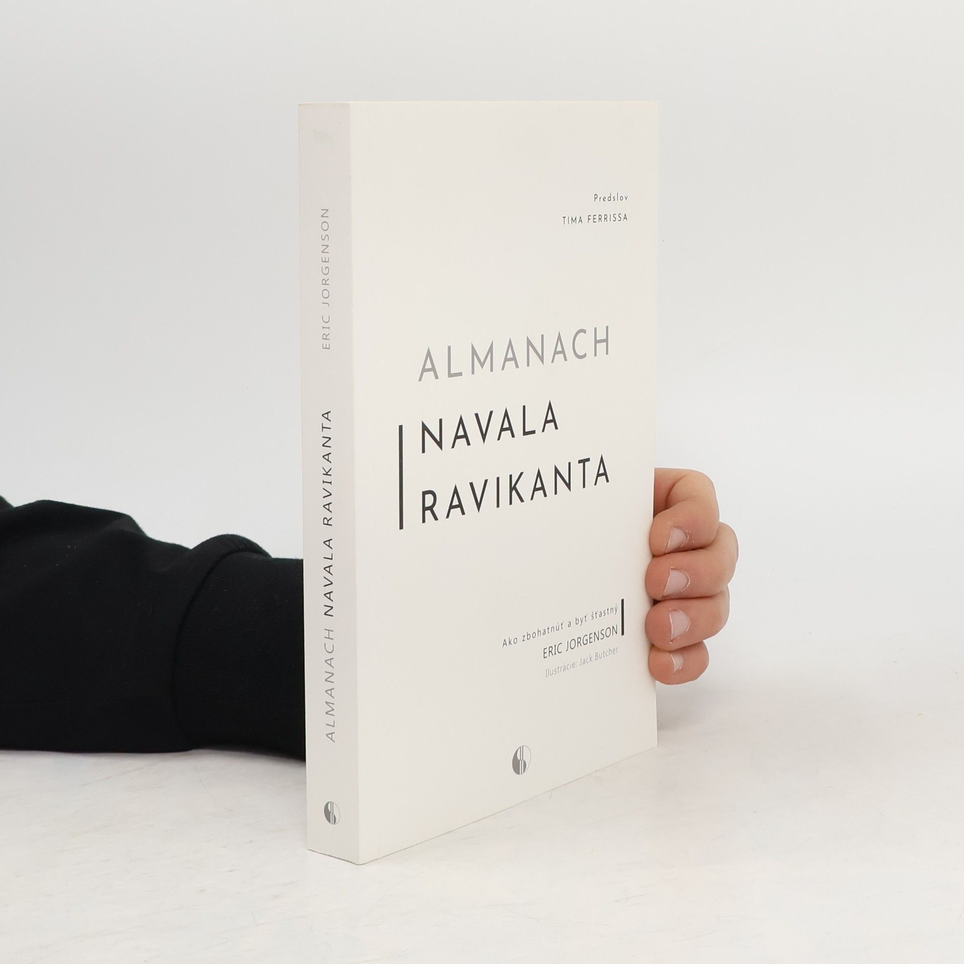 Eric Jorgenson Almanach Navala Ravikanta. Ako zbohatnúť a byť šťastný