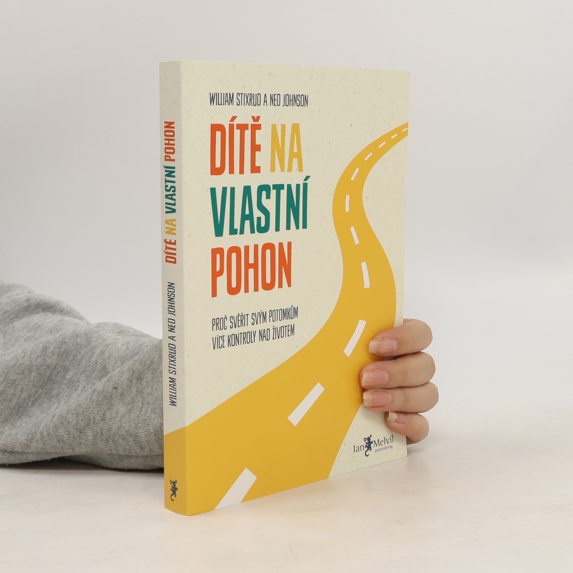 William R. Stixrud Dítě na vlastní pohon: Proč svěřit svým potomkům více kontroly nad životem