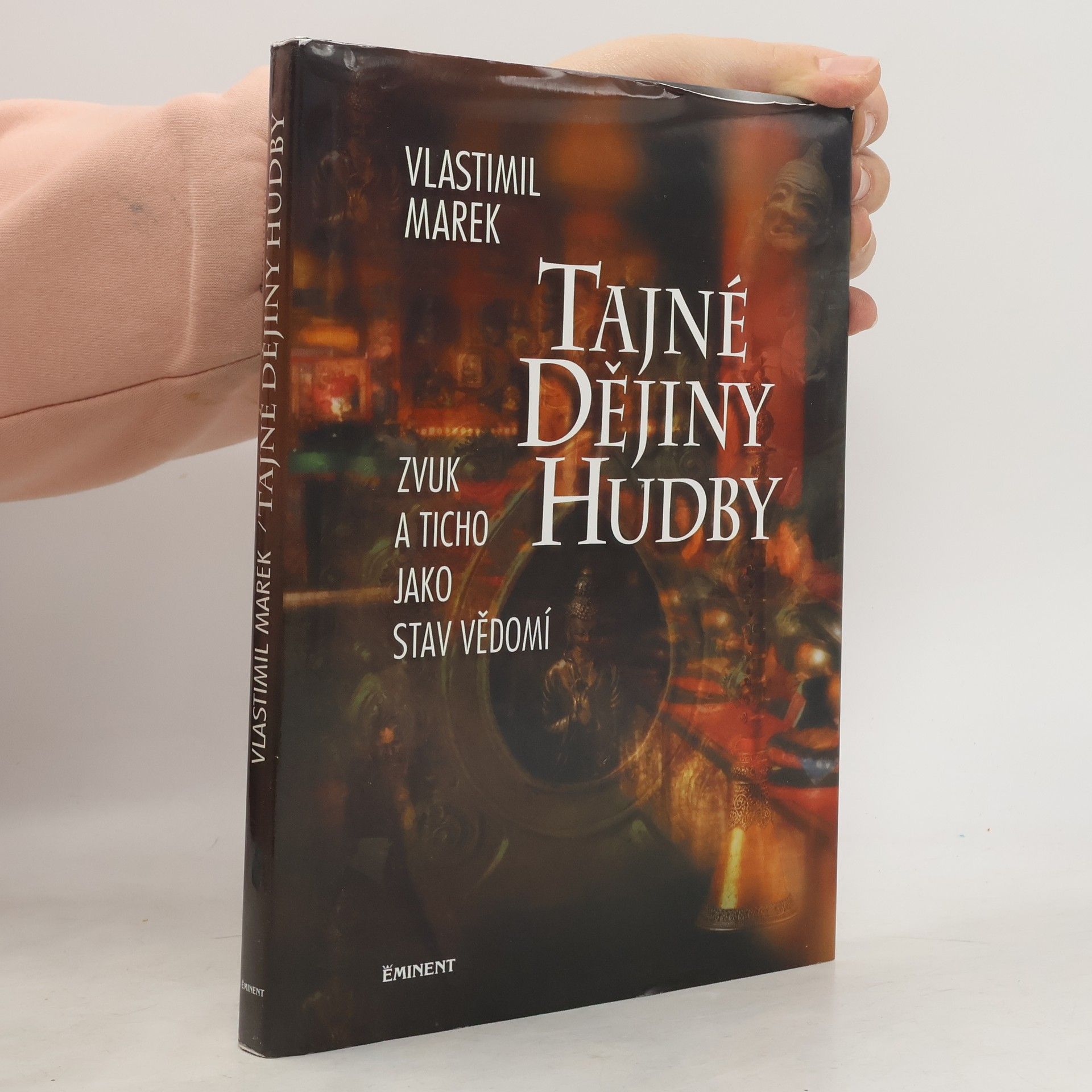 Vlastimil Marek Tajné dějiny hudby. Zvuk a ticho jako stav vědomí