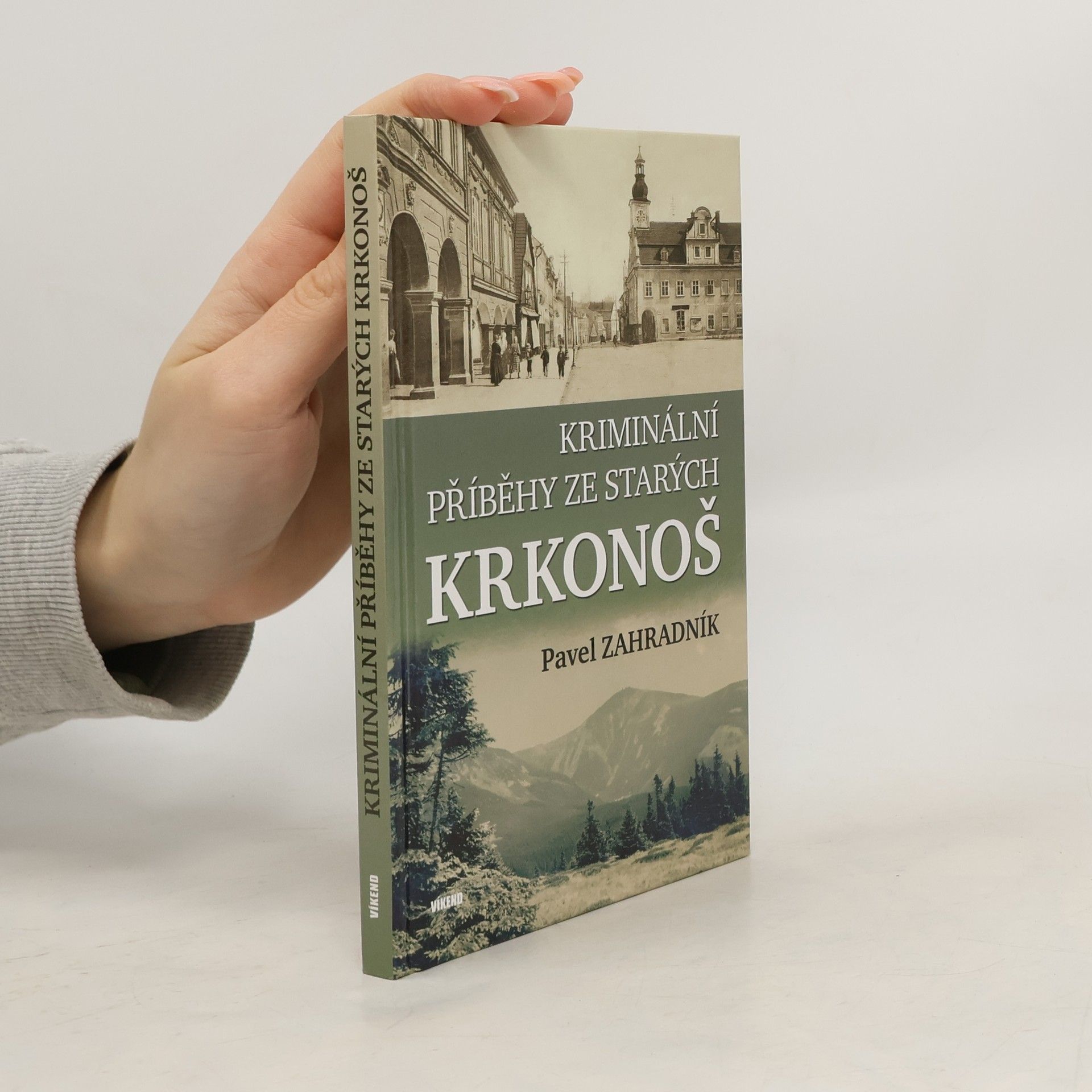Pavel Zahradník Kriminální příběhy ze starých Krkonoš