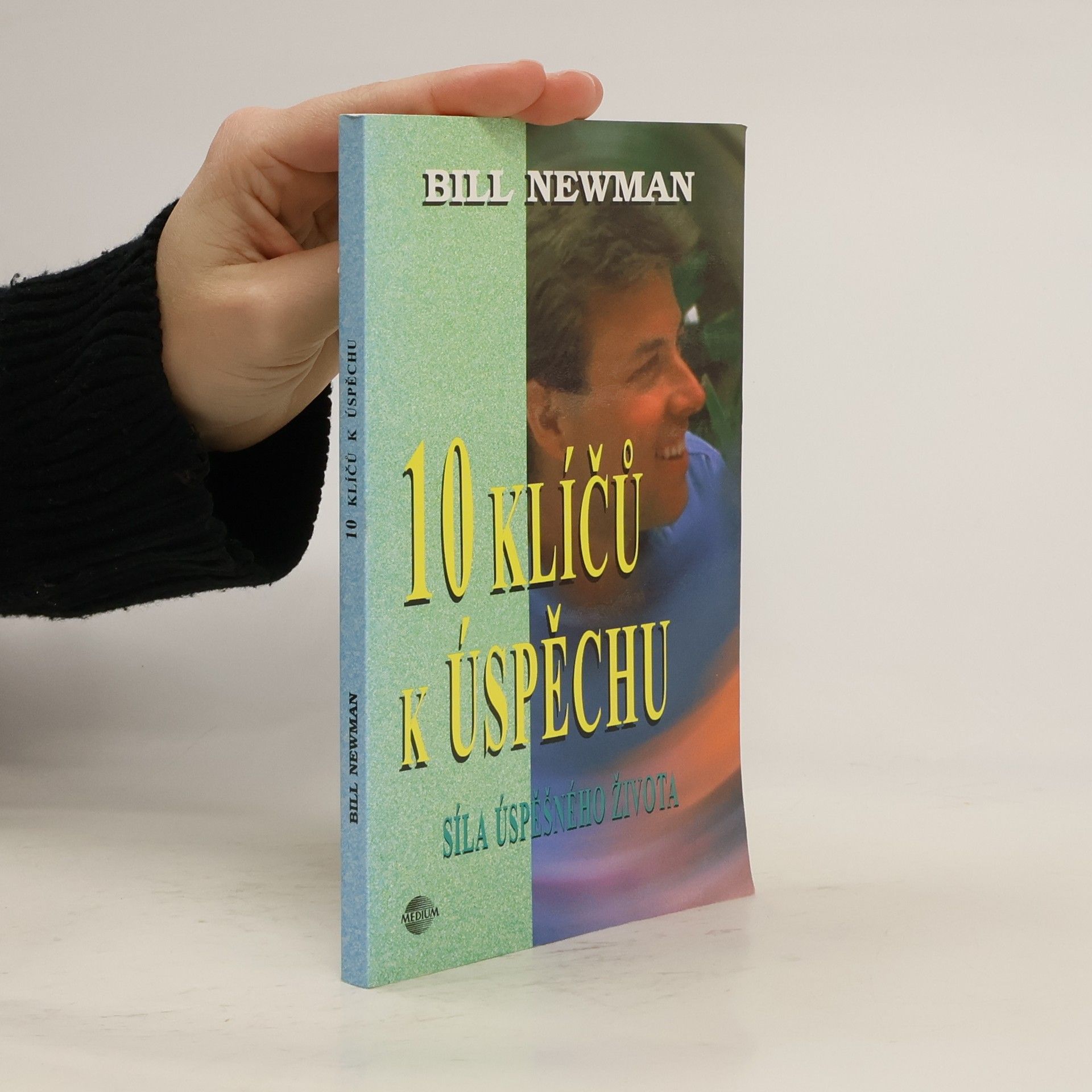 10 klíčů k úspěchu. Síla úspěšného života