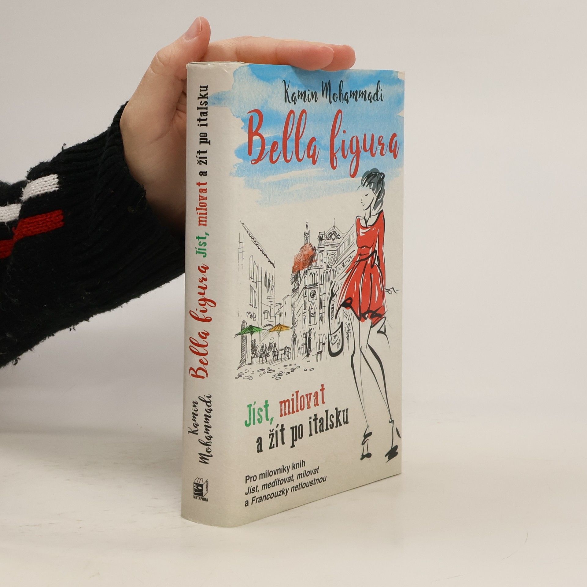 Kamin Mohammadi Bella figura. Jíst, milovat a žít po italsku