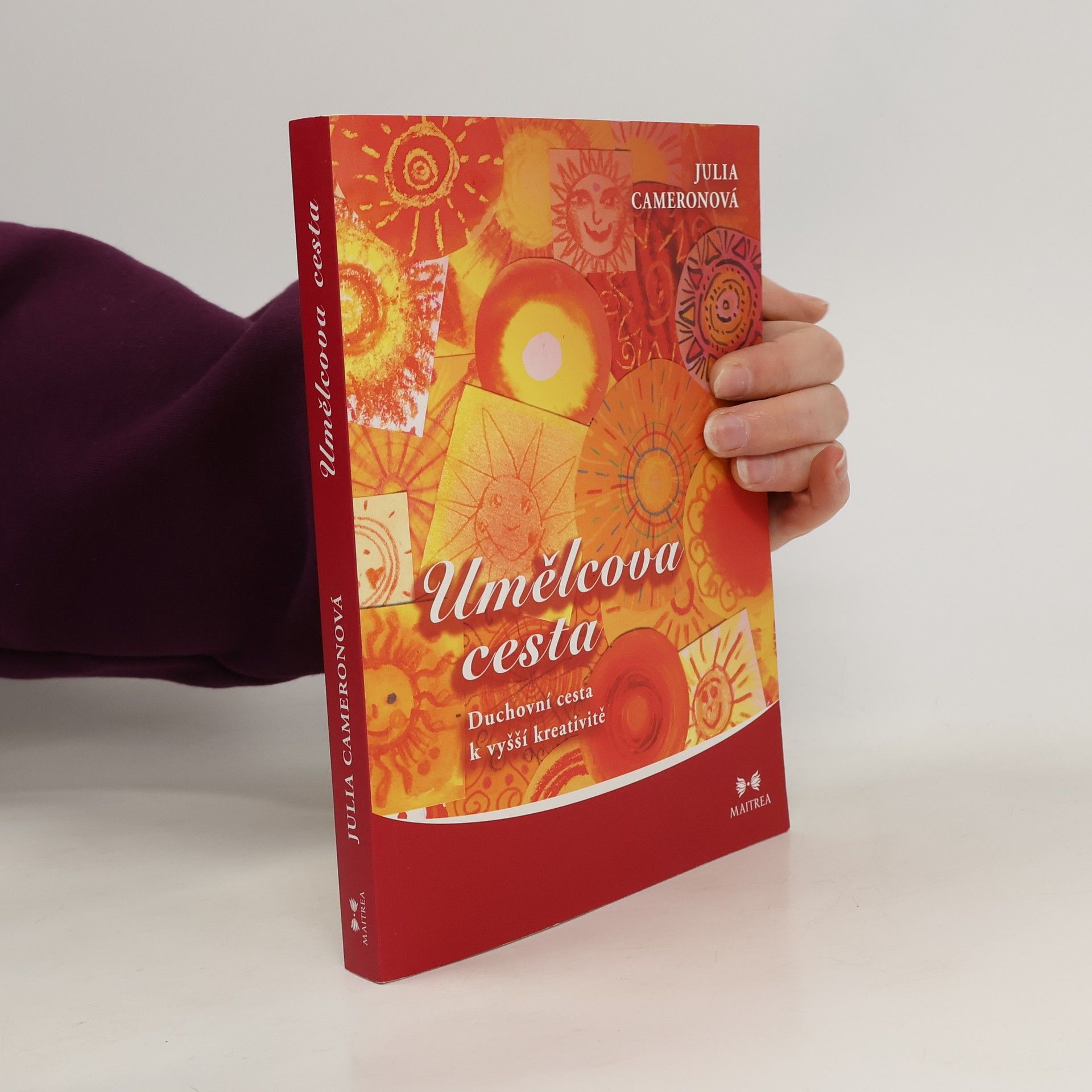 Julia Cameron Umělcova cesta. Duchovní cesta k vyšší kreativitě