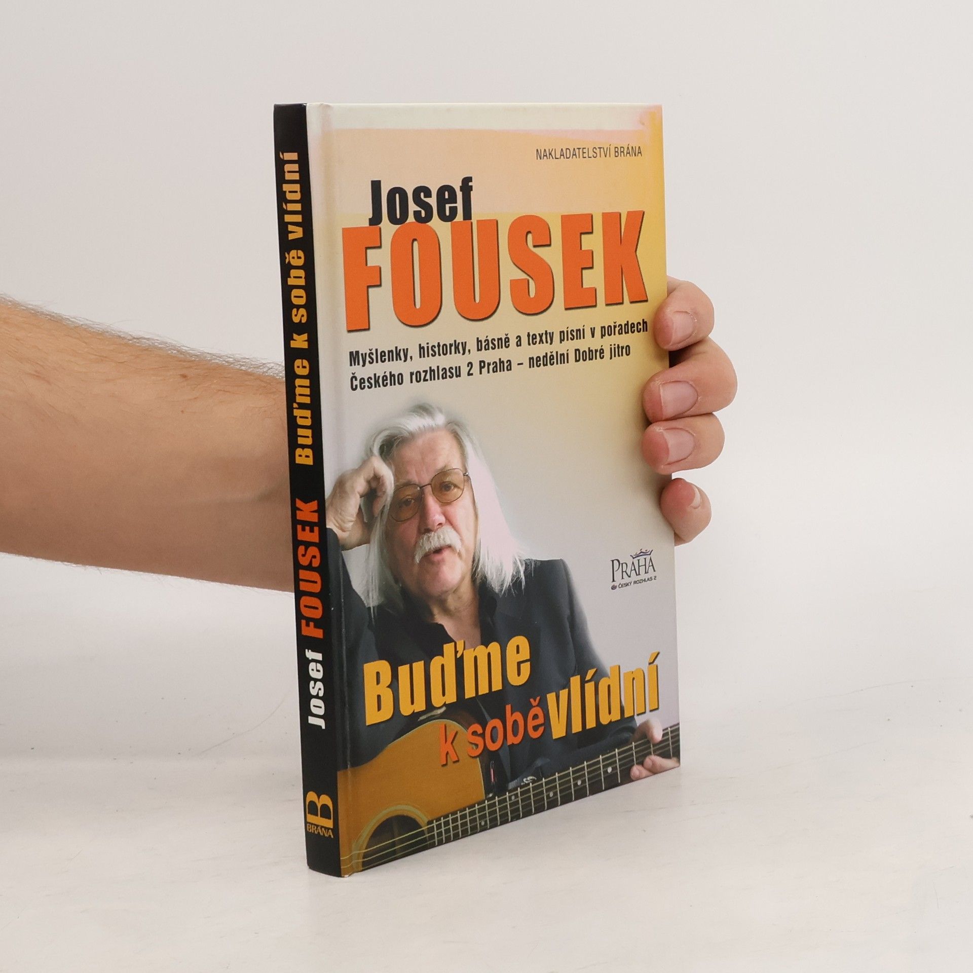 Josef Fousek Buďme k sobě vlídní