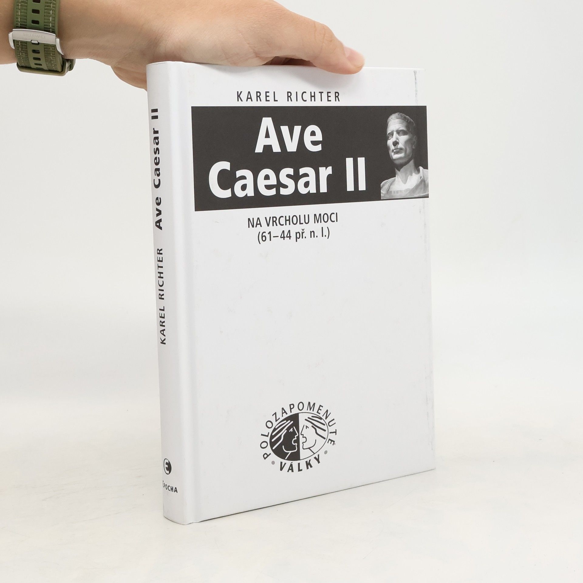Karel Richter Ave Caesar II: Na vrcholu moci (61-44 př.n.l.)