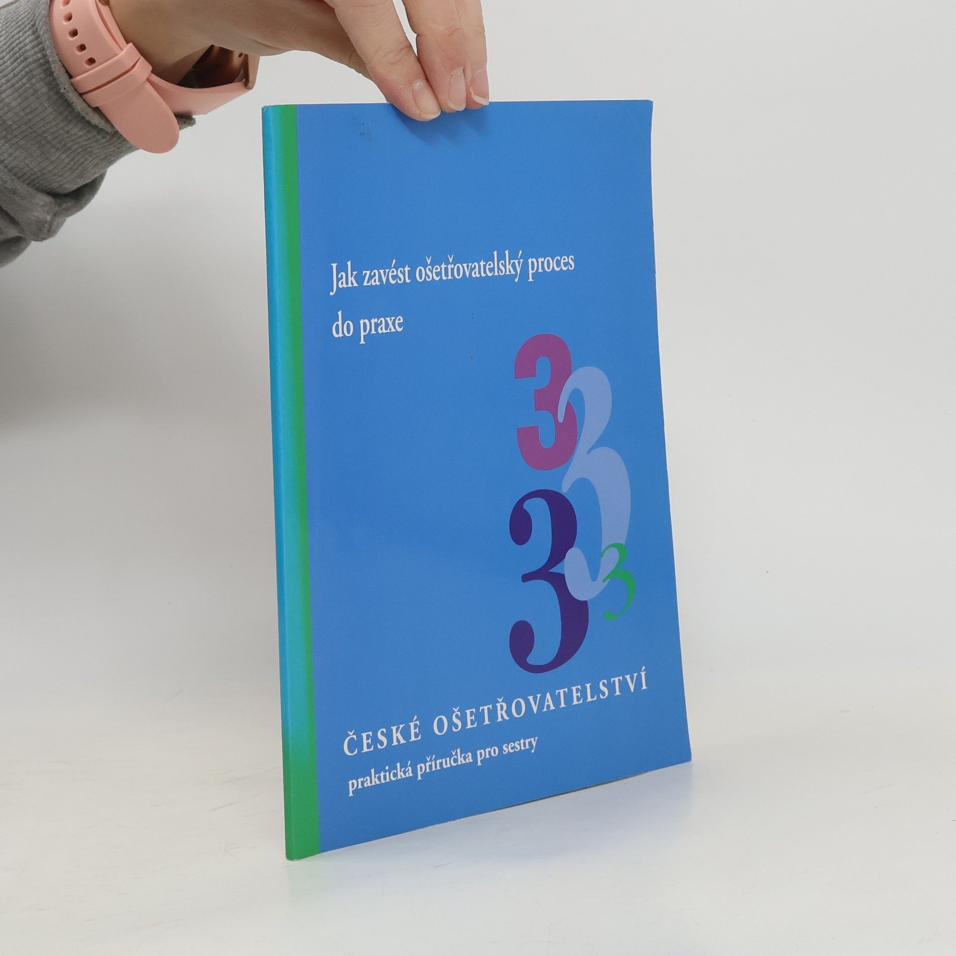 Jak zavést ošetřovatelský proces do praxe