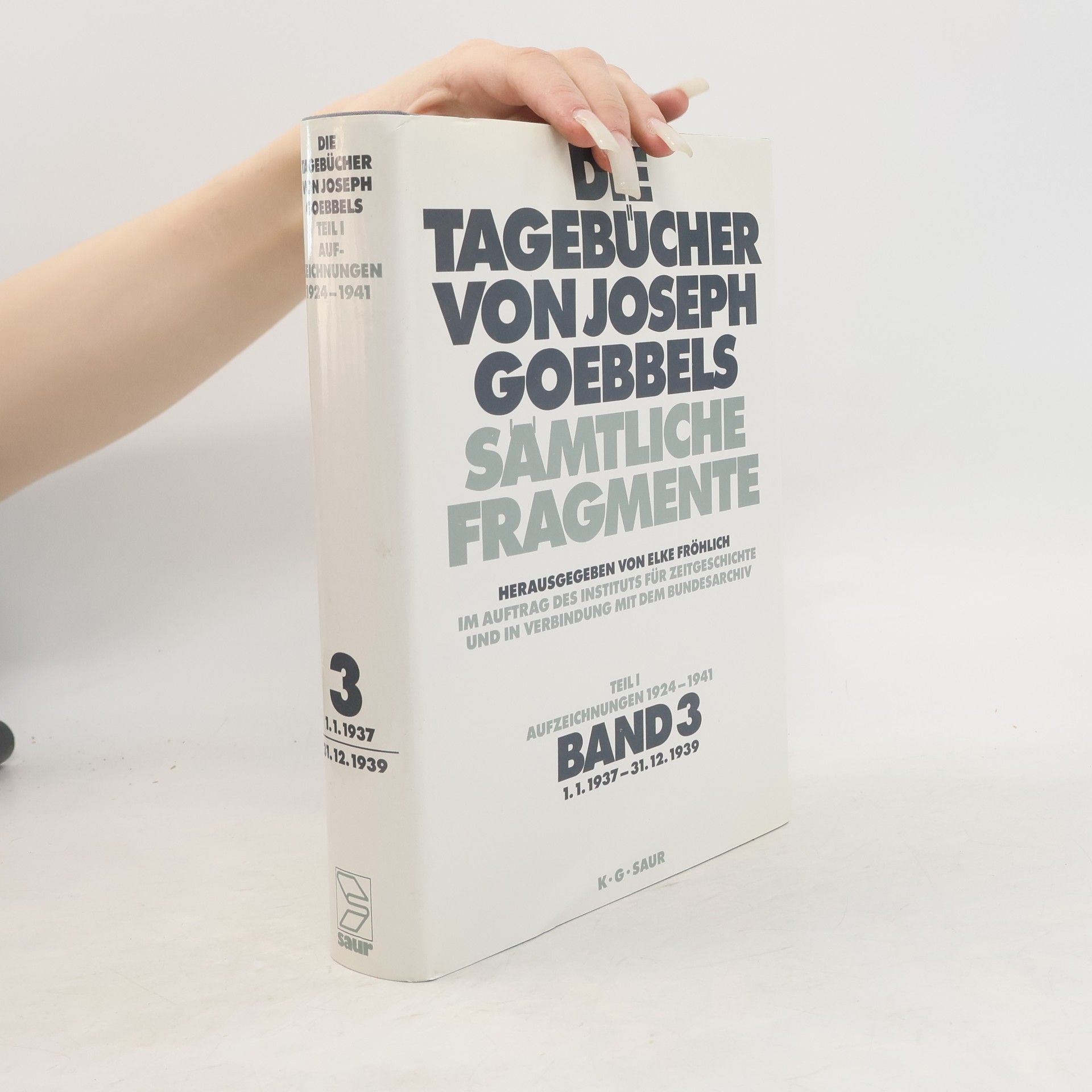 Joseph Paul Goebbels Die Tagebücher von Joseph Goebbels 3