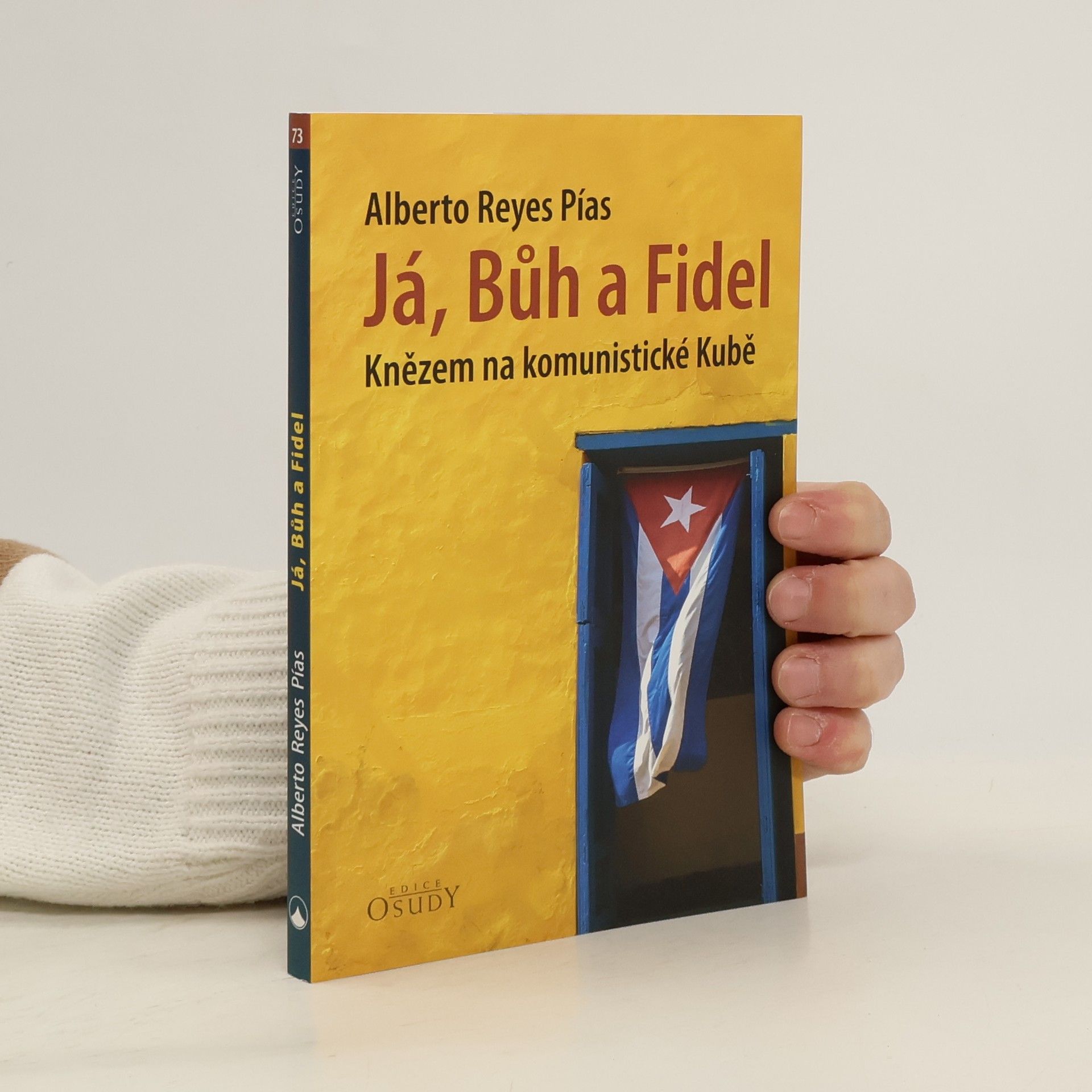 Alberto Reyes Pías Já, Bůh a Fidel : knězem na komunistické Kubě