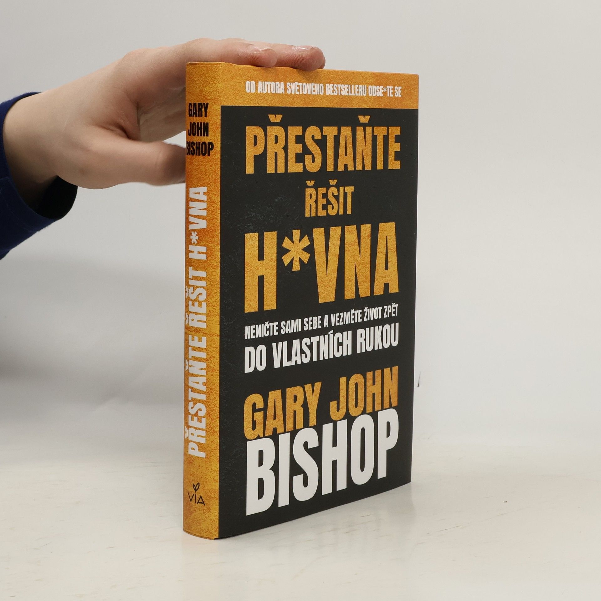 Gary John Bishop Přestaňte řešit h*vna