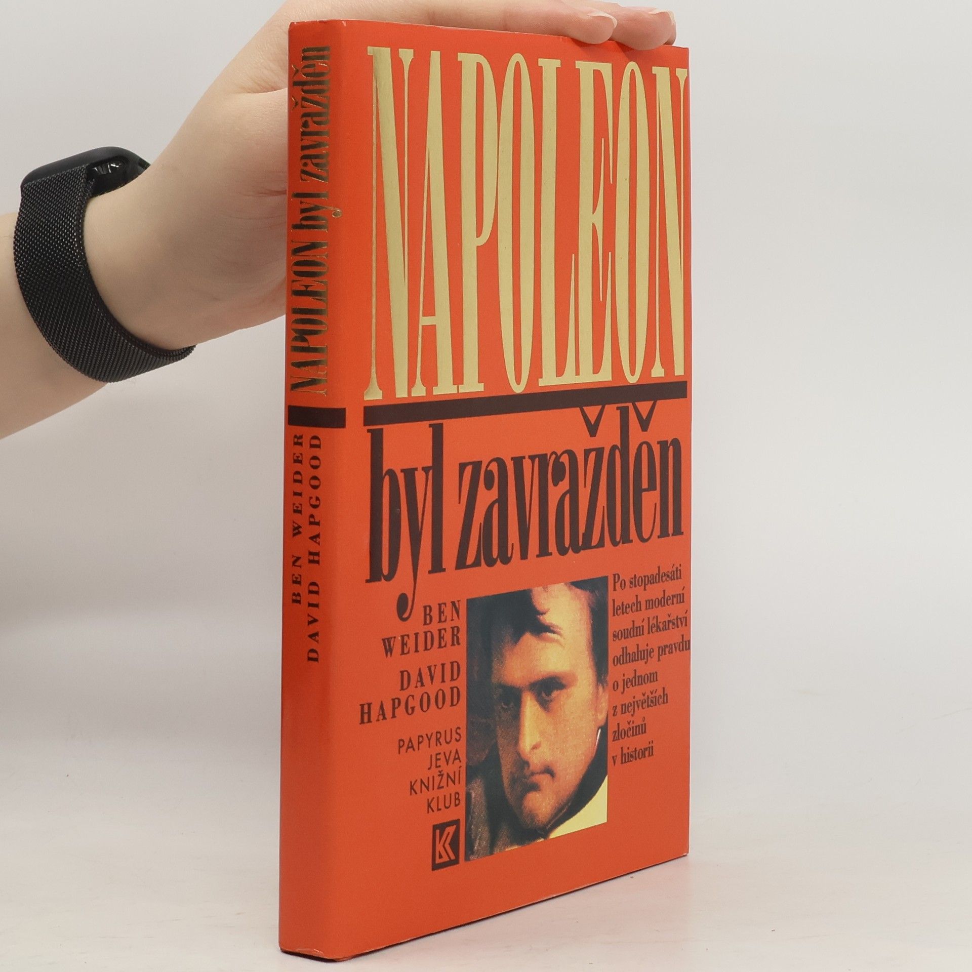 Ben Weider Napoleon byl zavražděn