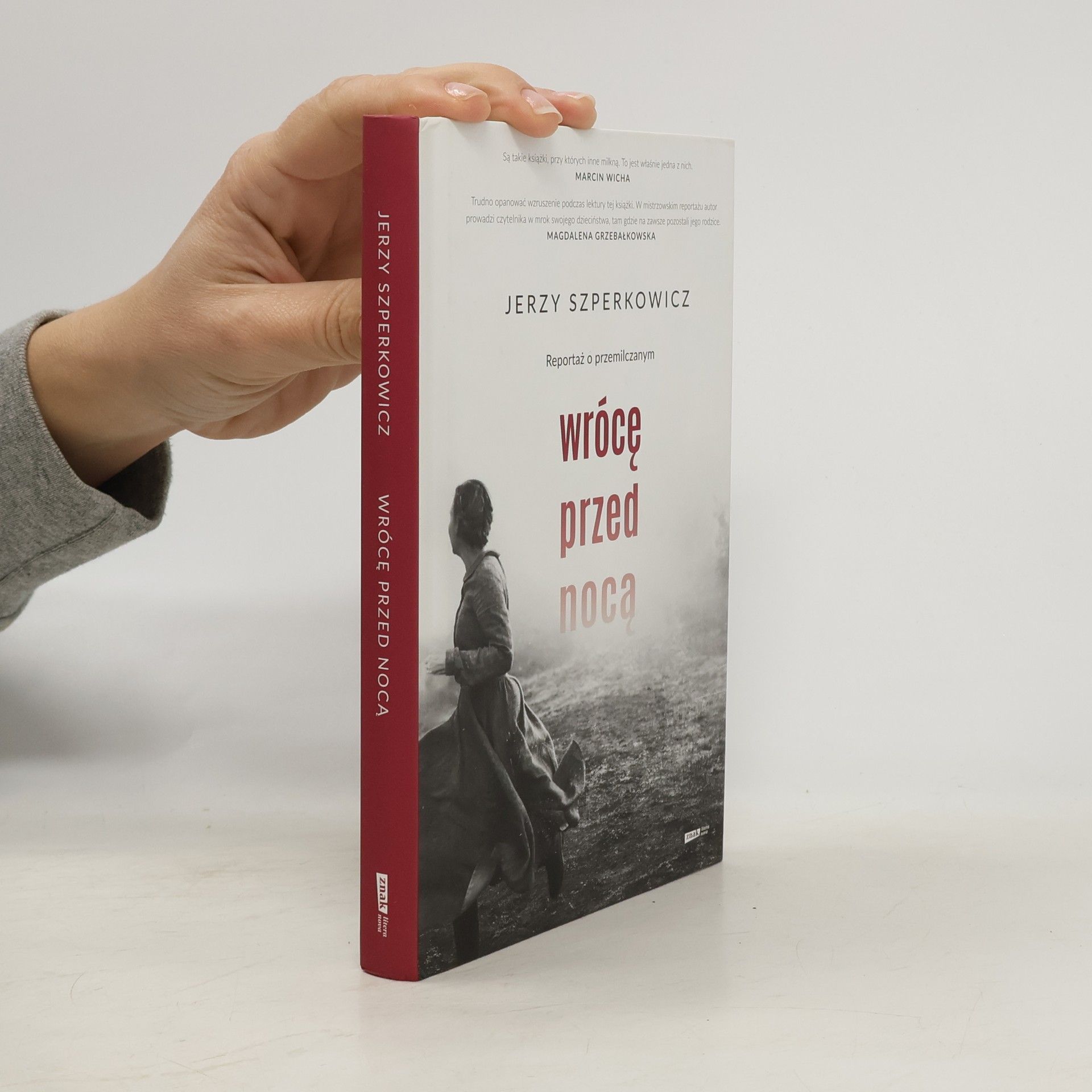 Jerzy Szperkowicz Wrócę przed nocą. Reportaż o przemilczanym