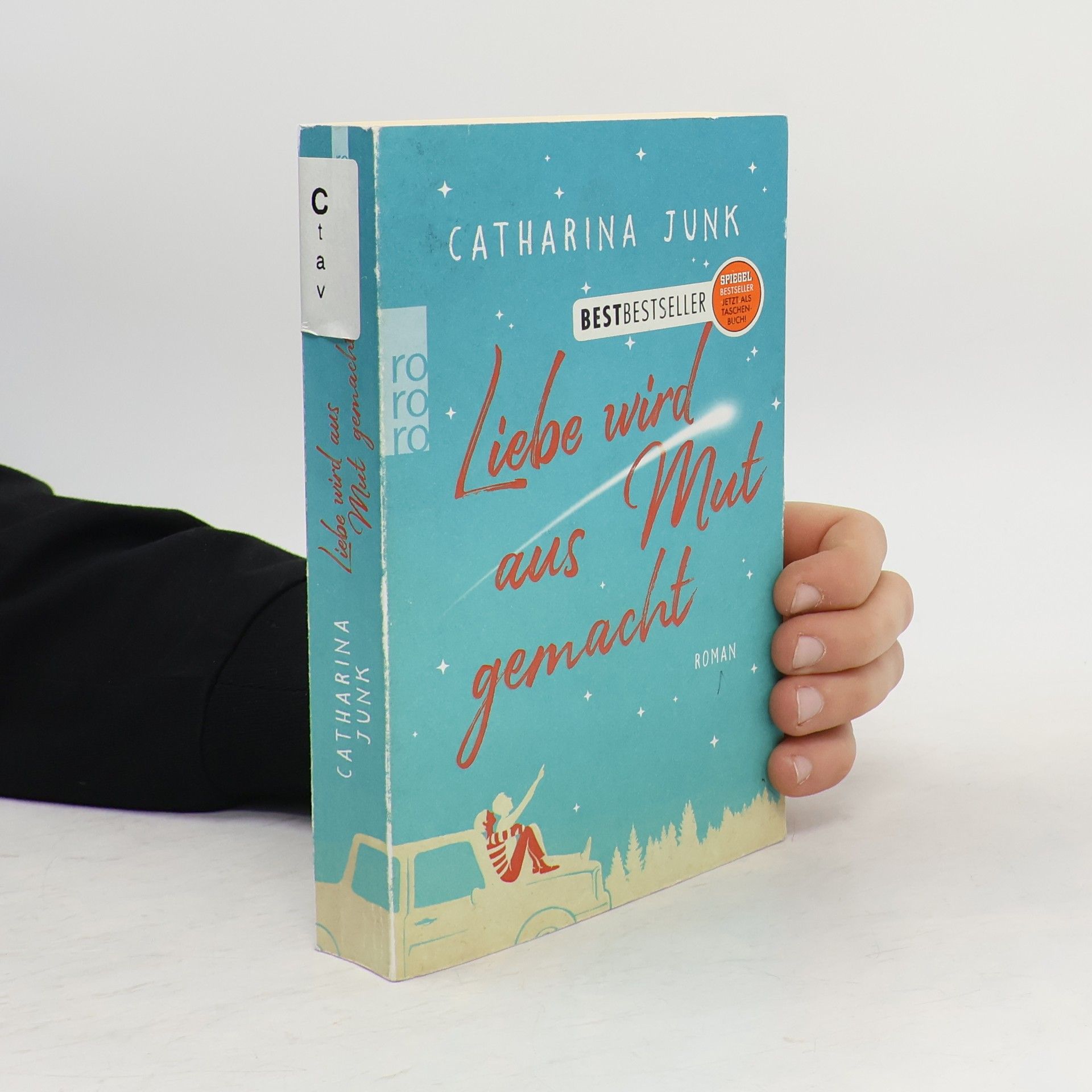 Catharina Junk Liebe wird aus Mut gemacht