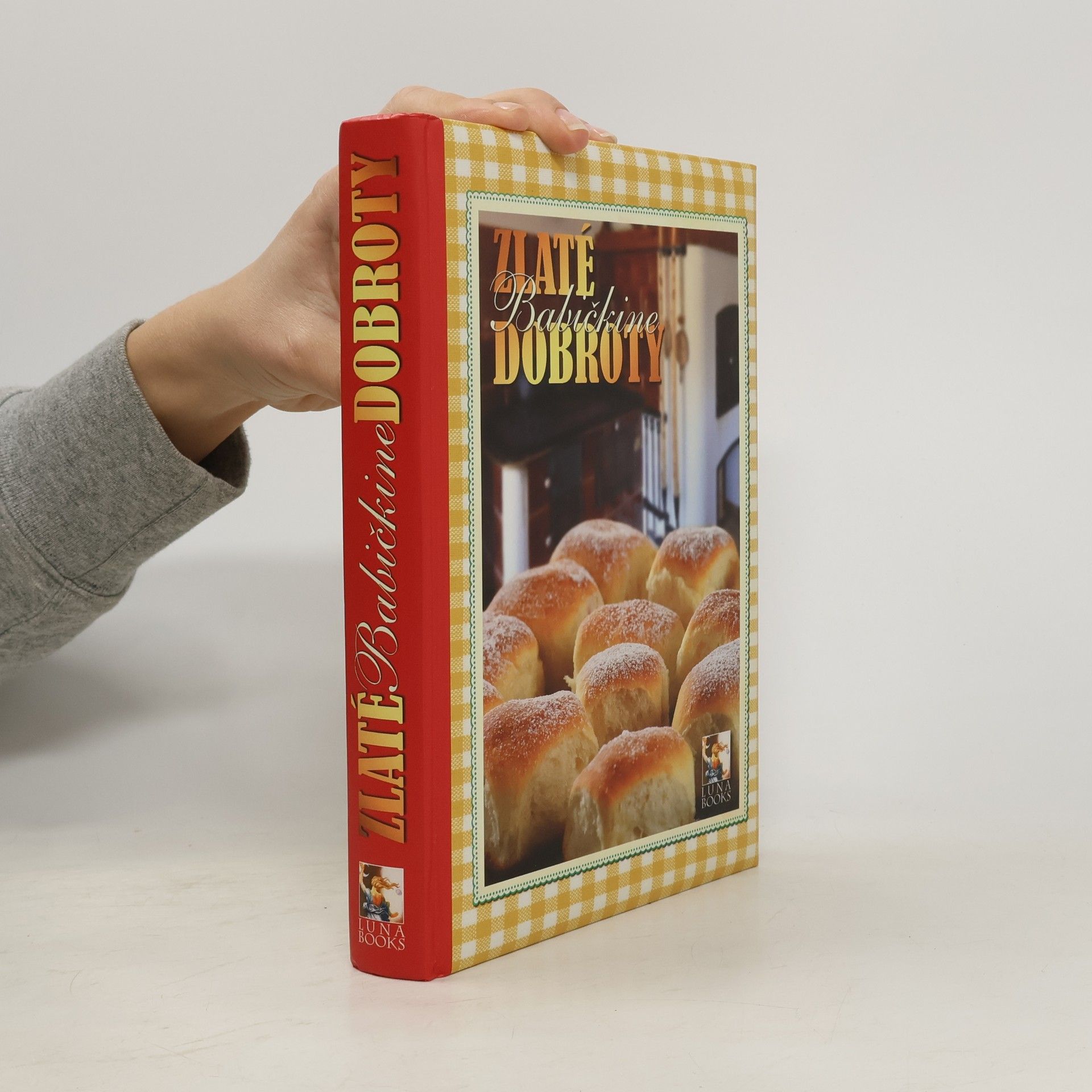 Kolektív autorov Zlaté babičkine dobroty