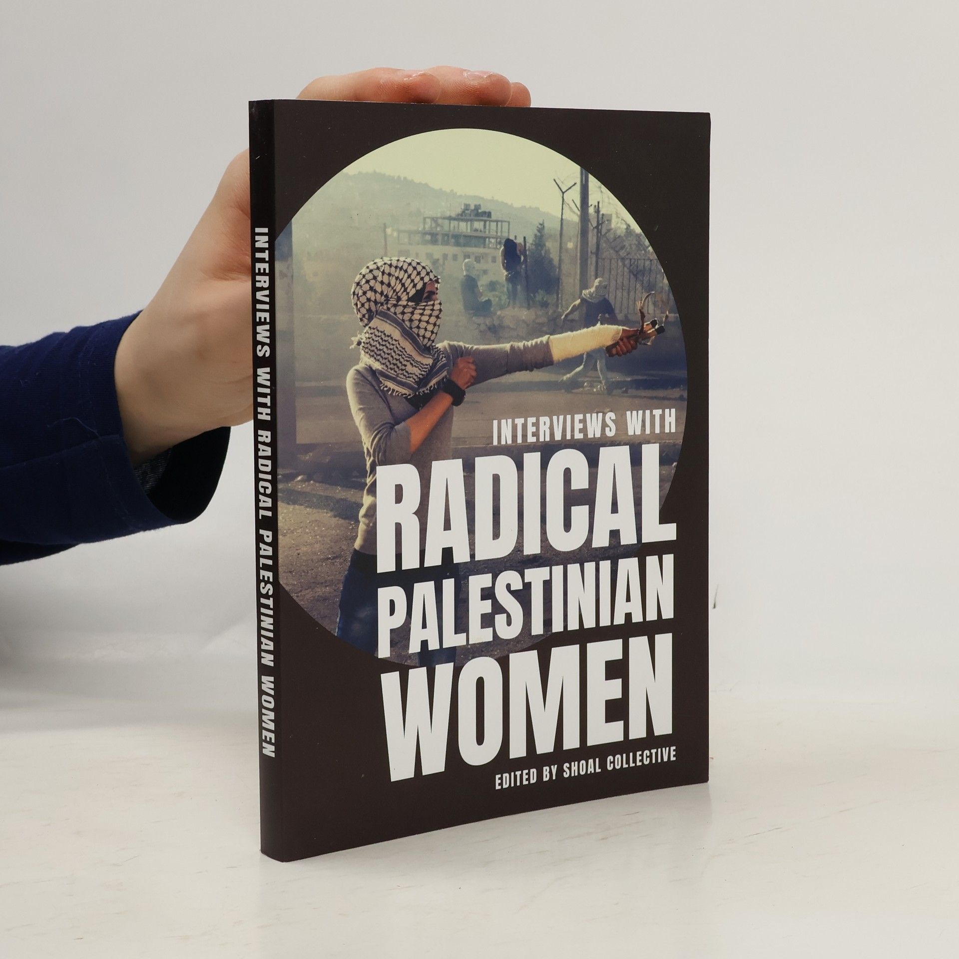The Shoal Collective Interviews with Radical Palestinian Women