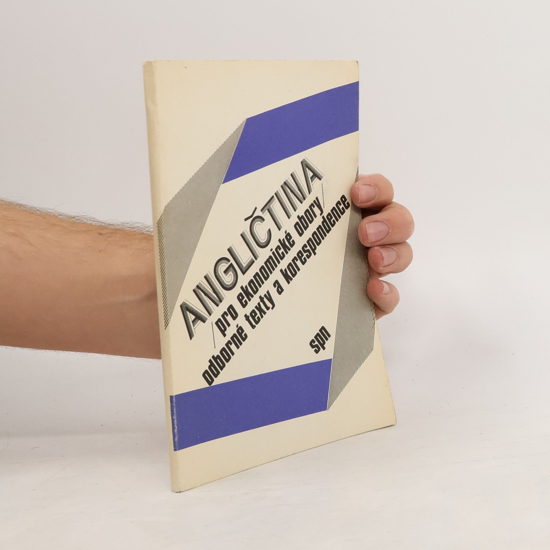 Josef Pytelka Angličtina pro ekonomické studijní obory : Odborné texty a korespondence