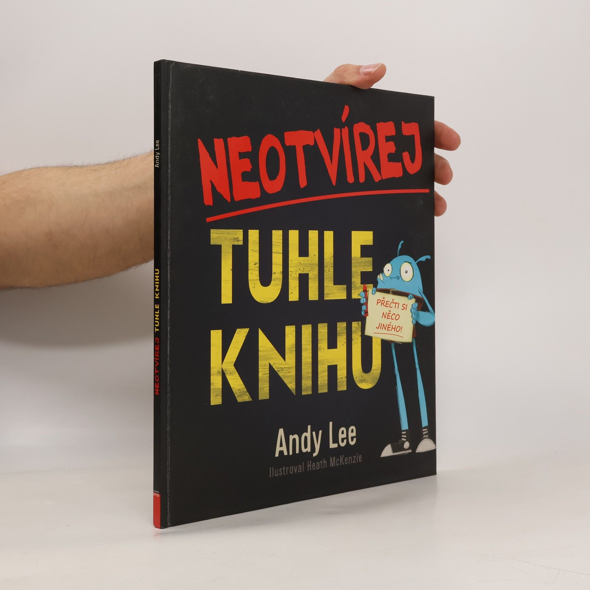 Andy Lee Neotvírej tuhle knihu : přečti si něco jiného