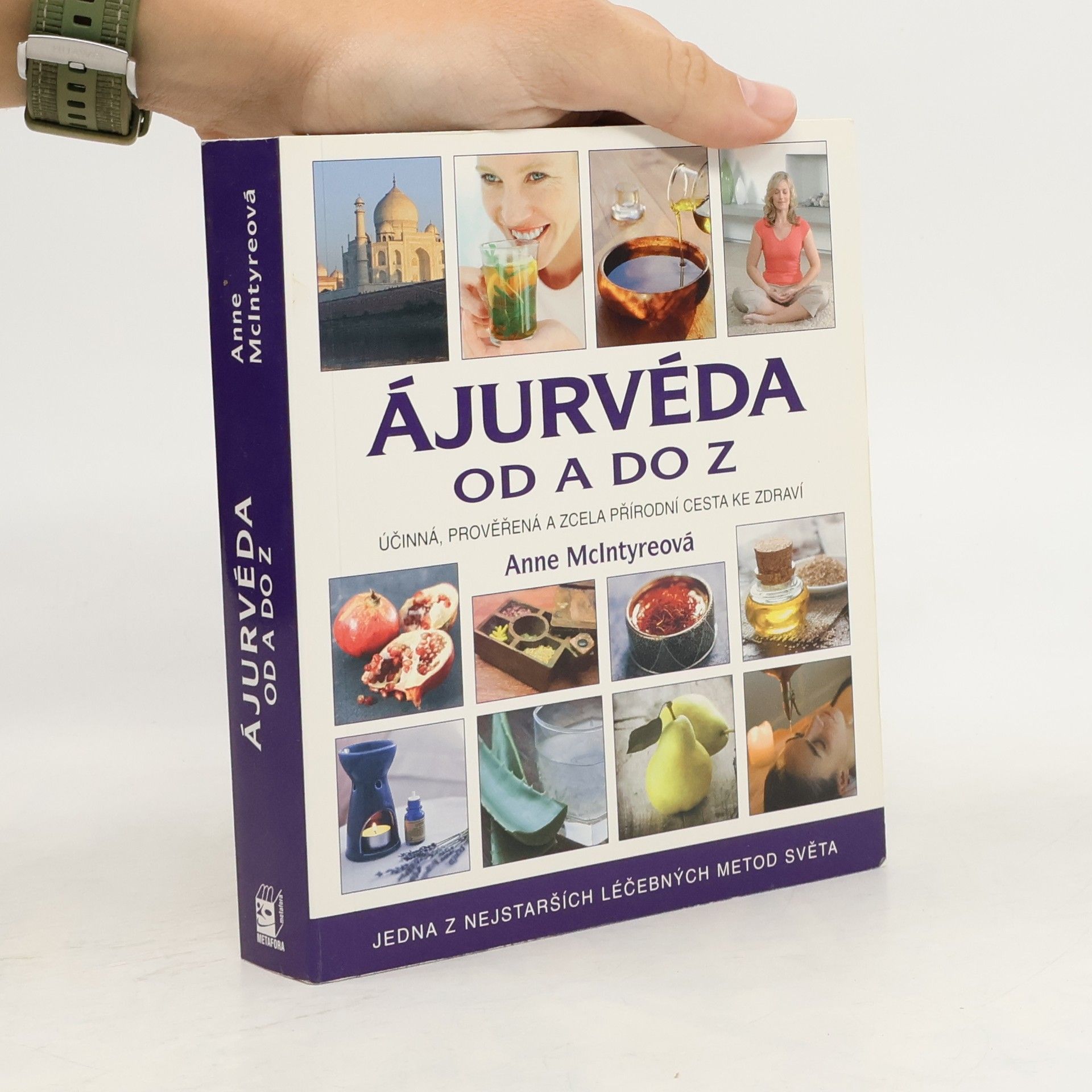 Anne McIntyre Ájurvéda od A do Z. Kompletní průvodce ájurvédským léčením