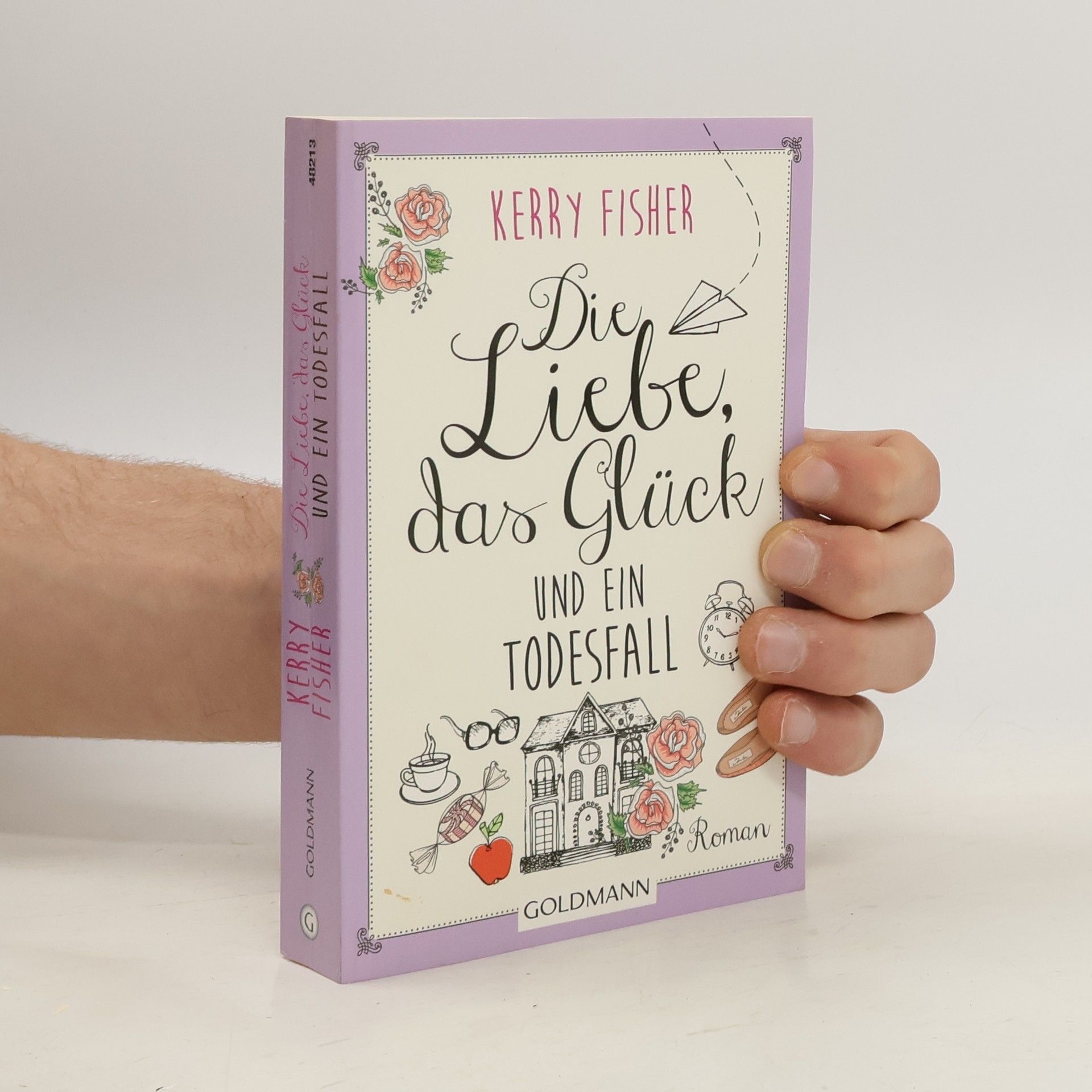Kerry Fisher Die Liebe, das Glück und ein Todesfall