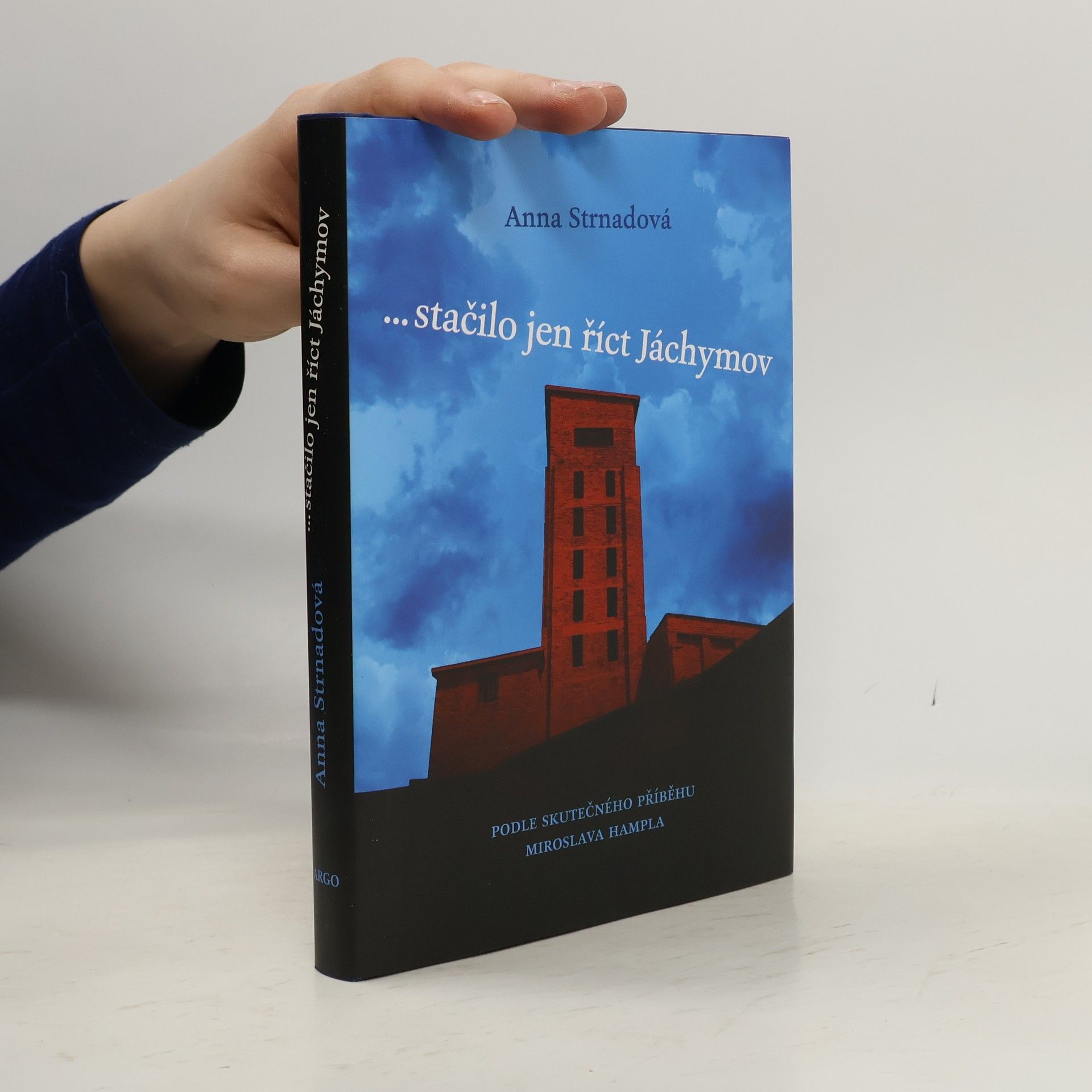 Anna Strnadová ...stačilo jen říct Jáchymov