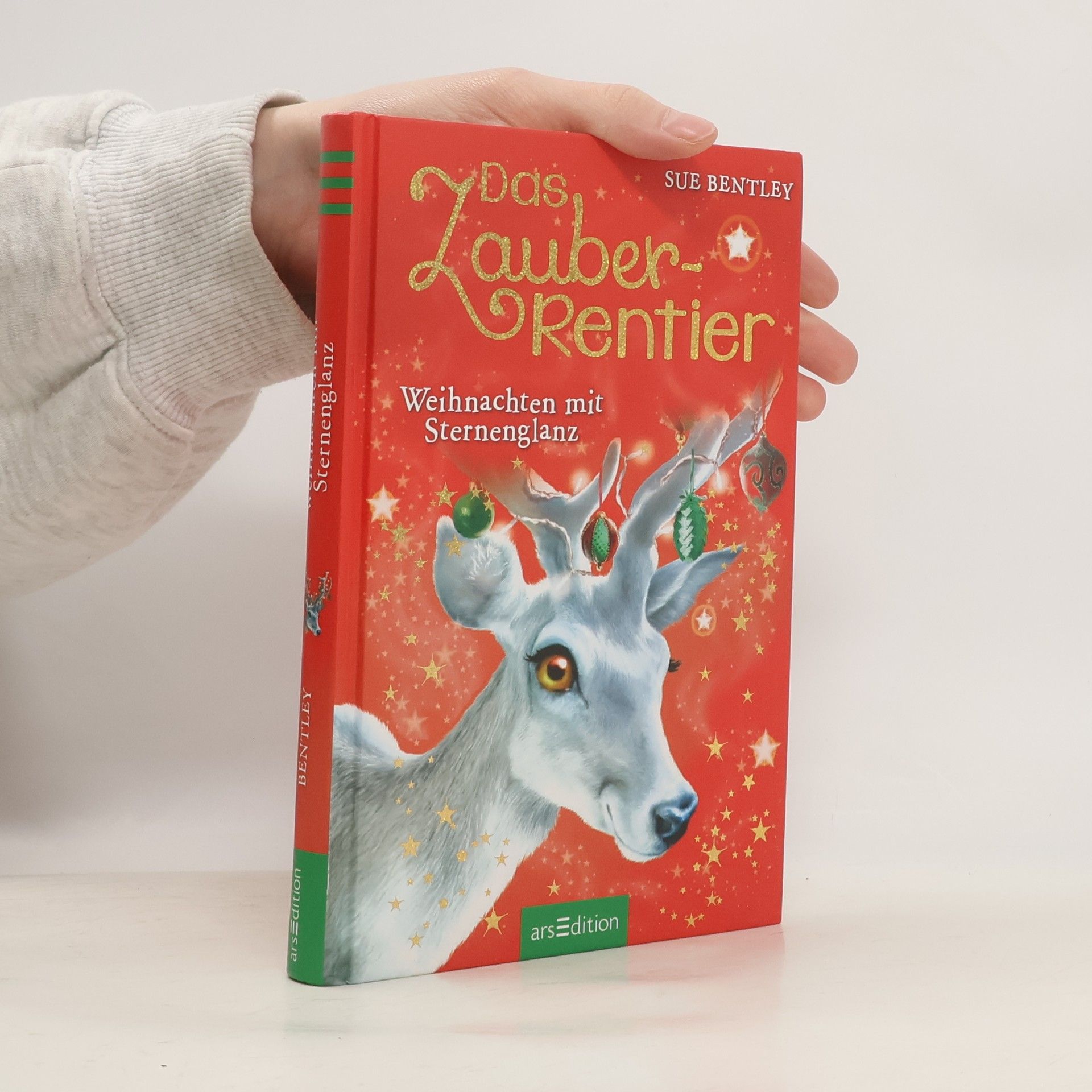 Sue Bentley Das Zauber-Rentier. Weihnachten mit Sternenglanz