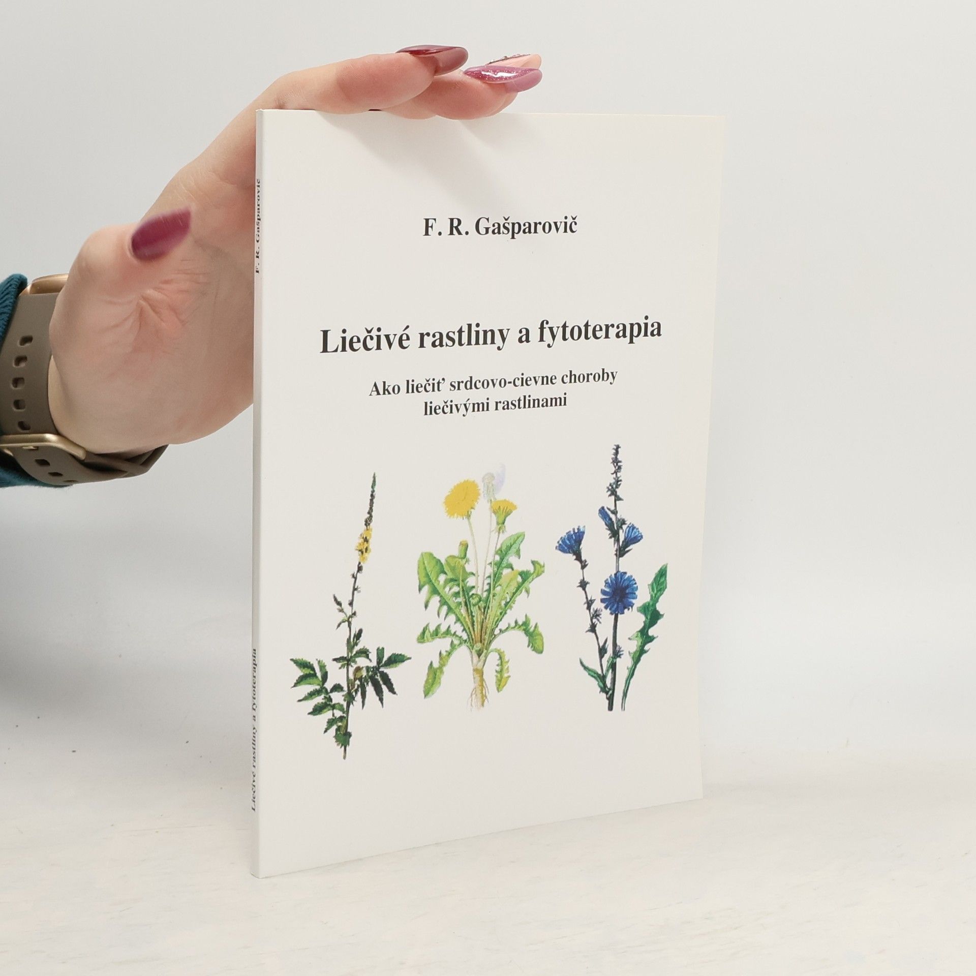 F. R. Gašparovič Liečivé rastliny a fytoterapia